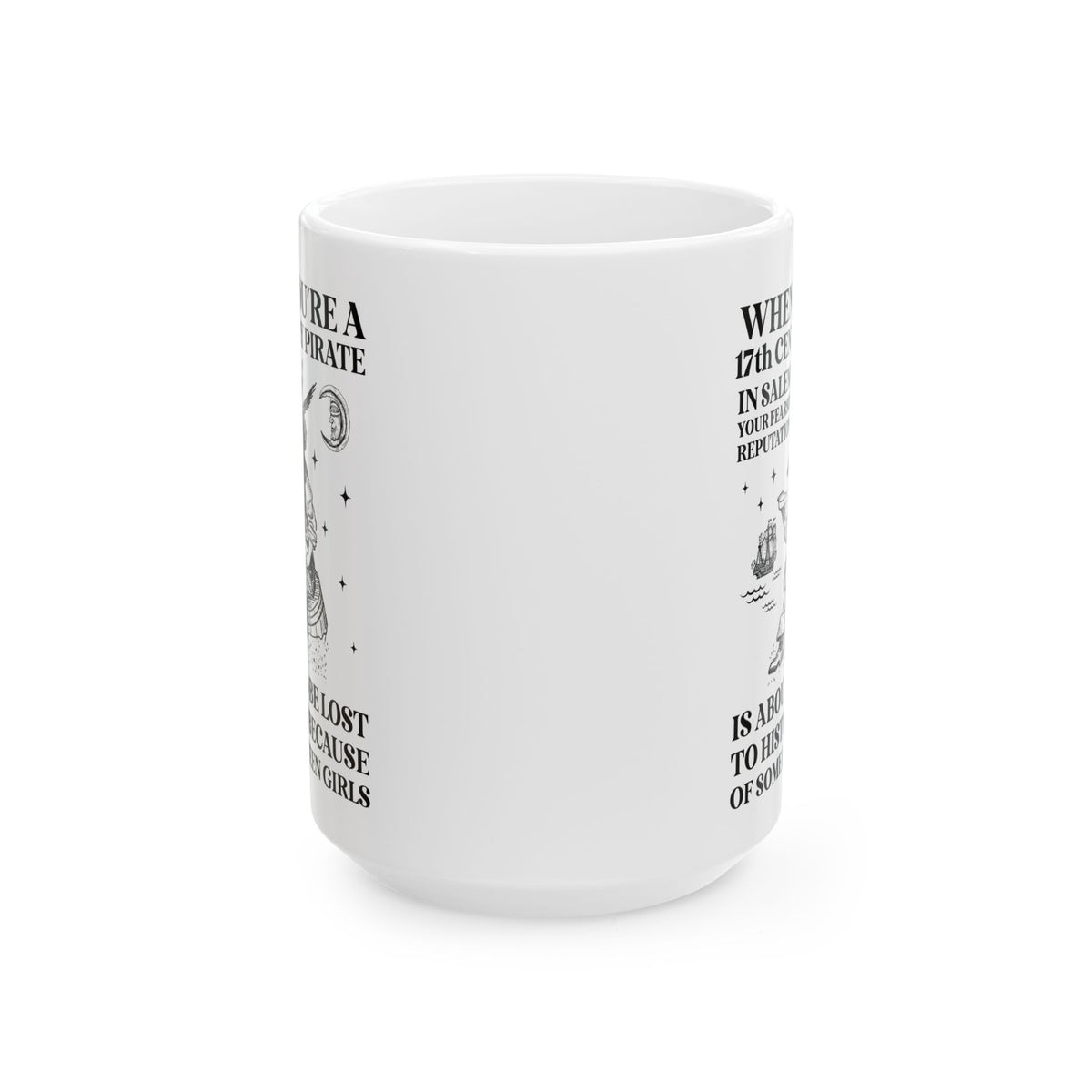 17th Century Pirate in Salem Massachusetts History Buff Coffee Mug, Funny Pirate History 15 Oz Mug, 1600s Maritime History Teacher Mug