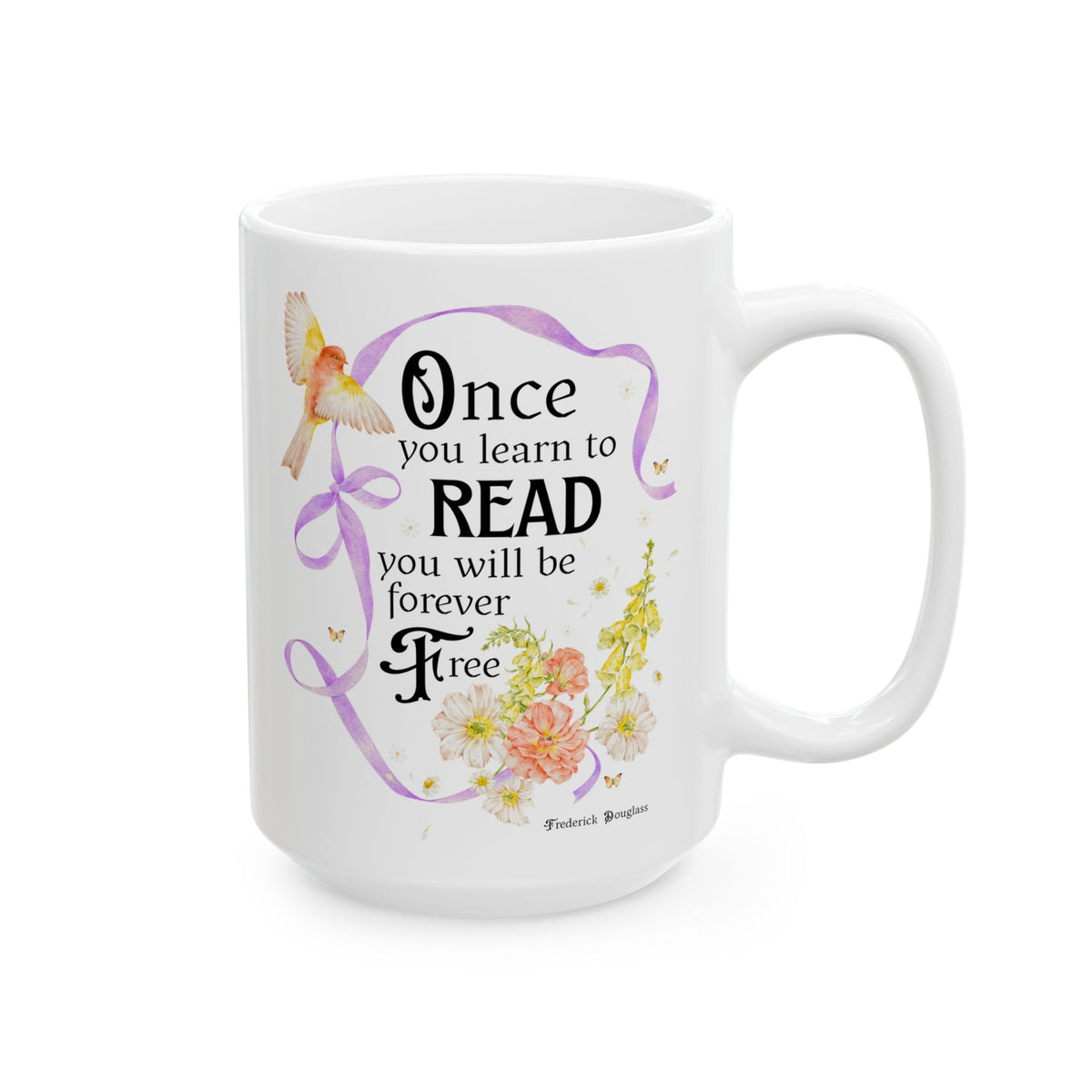Once You Learn to Read You Will Be Forever Free, Frederick Douglass American Abolitionist and Black History Month Coffee Mug for Book Lover