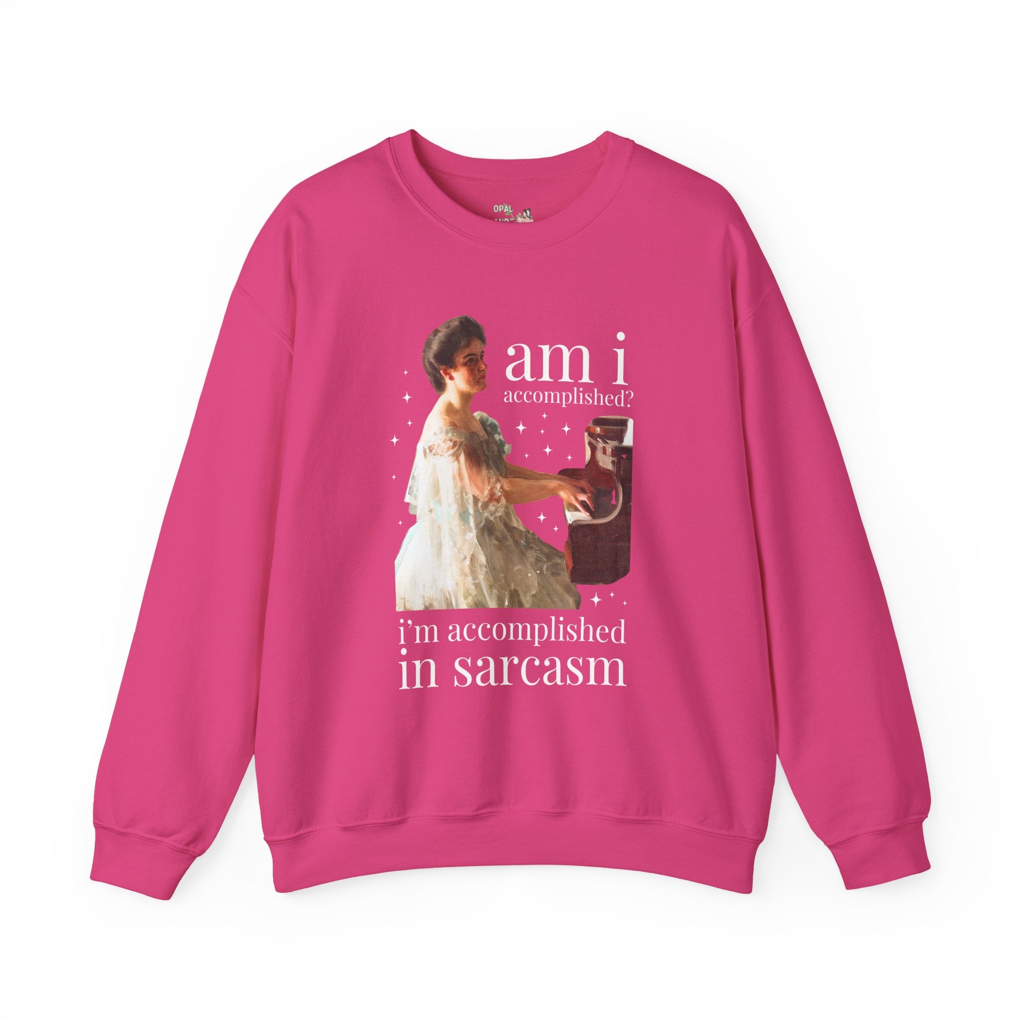 Am I Accomplished? I'm Accomplished in Sarcasm: Funny Sarcastic Sweatshirt for Sister's Birthday, Pride and Prejudice Bookish Art History Crewneck