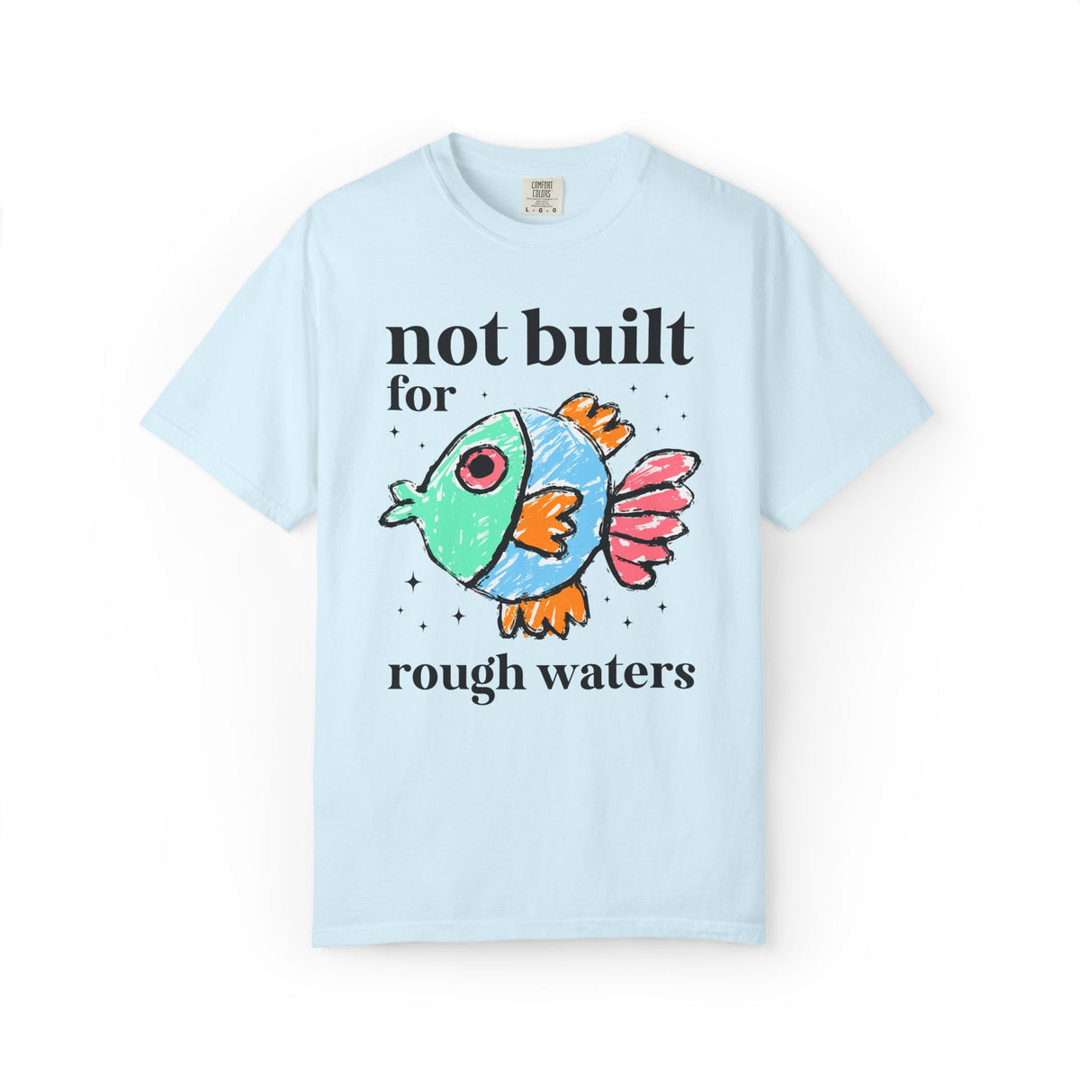 Not Built for Rough Waters: Funny Fish Lover T-Shirt for Animal Lover or Trip to the Aquariums, Silly Dreamcore Tee, Whimsy Fishing Tee