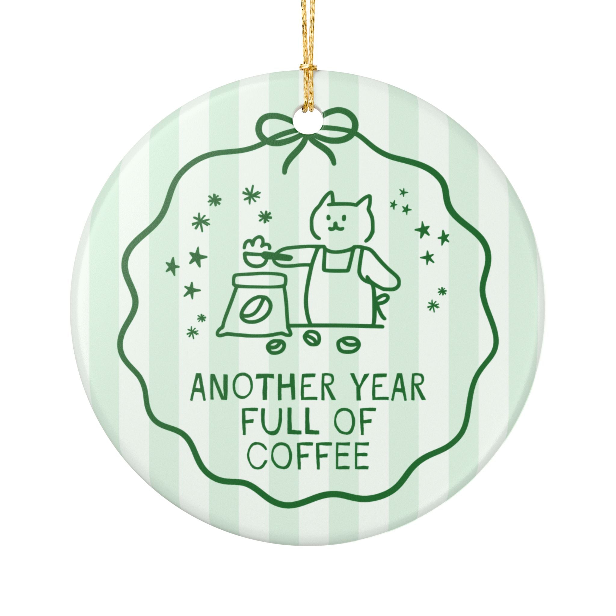 Coffee Lover Gift for Barista or Friend Who Loves Coffee, Cat Mom or Cat Parent Gift: Another Year Full of Coffee Striped Holiday Ornament