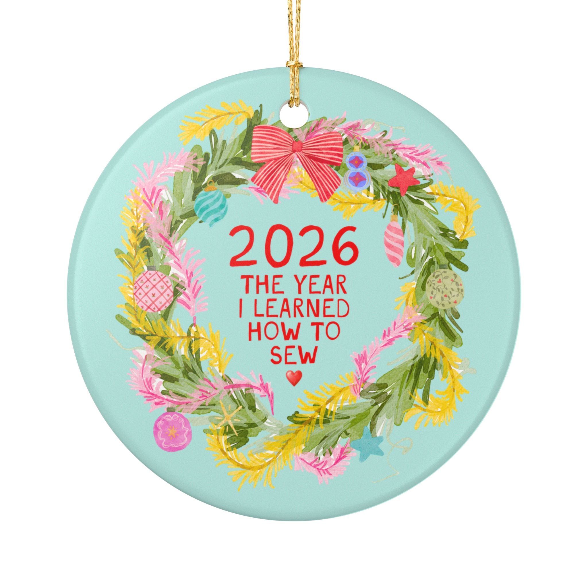 2026: The Year I Learned How to Sew Christmas Ornament for Friend or Family Member Who Learned to Sew in 2026, Cute Fashion Design Major Gift