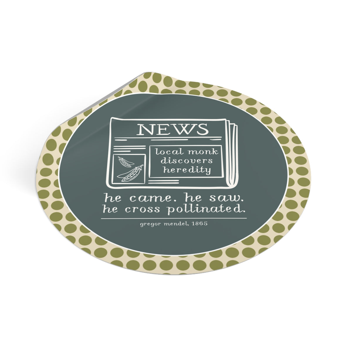 Funny Biology Teacher Sticker: Local Monk Discovers Heredity, Silly Science Major or Genetic History Buff Gift, Scientific History 1800s