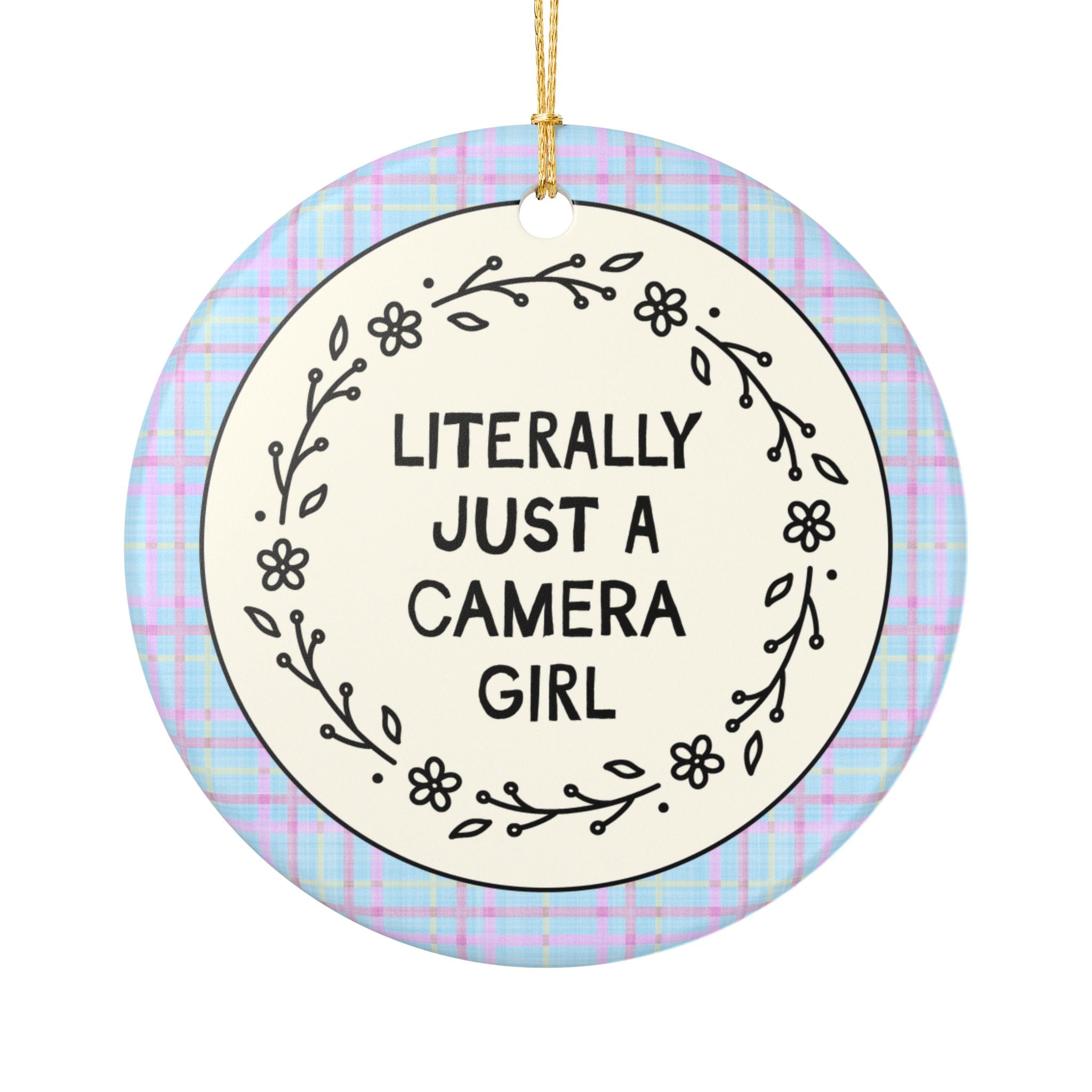 Cute Photographer Holiday Ornament: Literally Just a Camera Girl Christmas Ornament for Photography Major or Wedding Family Photographer