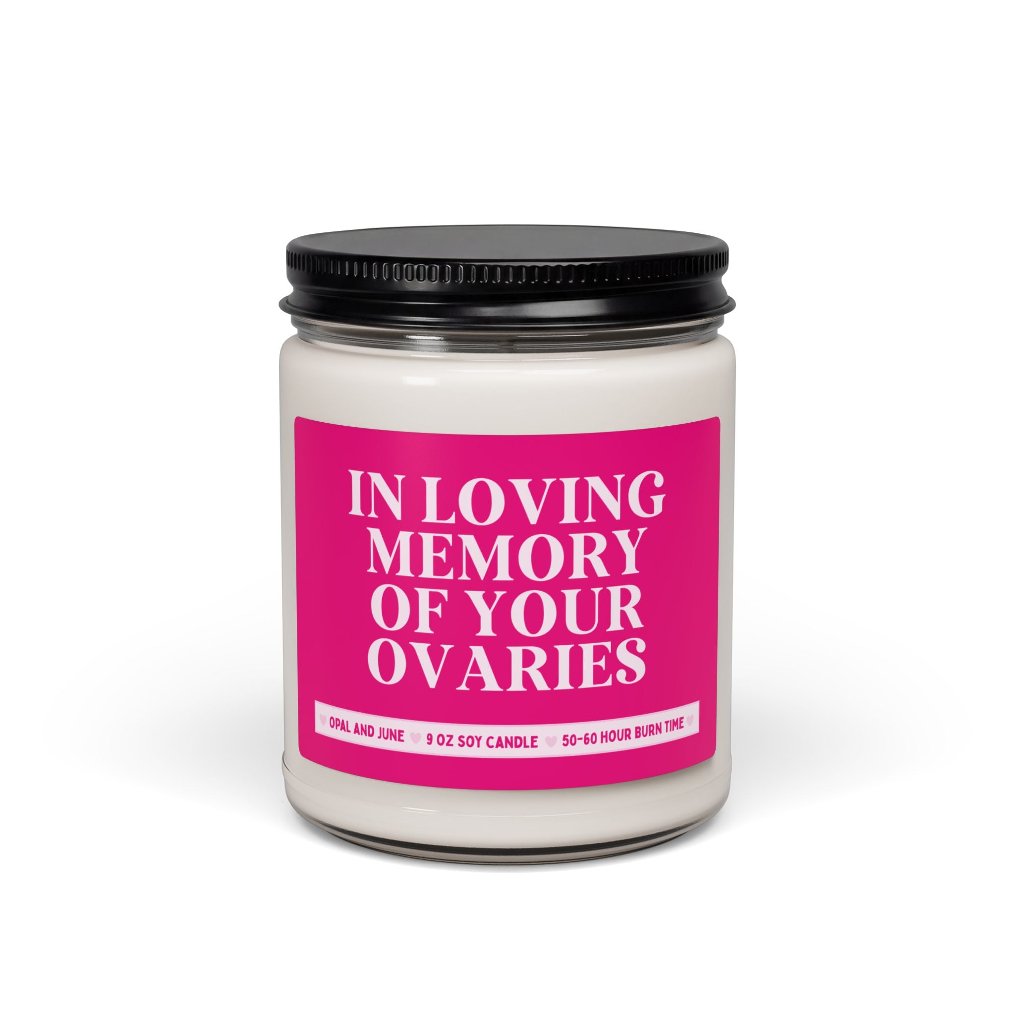 In Loving Memory of Your Ovaries: Funny Ovary Removal Post Surgery Gift for Oophorectomy Patient, Endometriosis Candle for Sister or Aunt