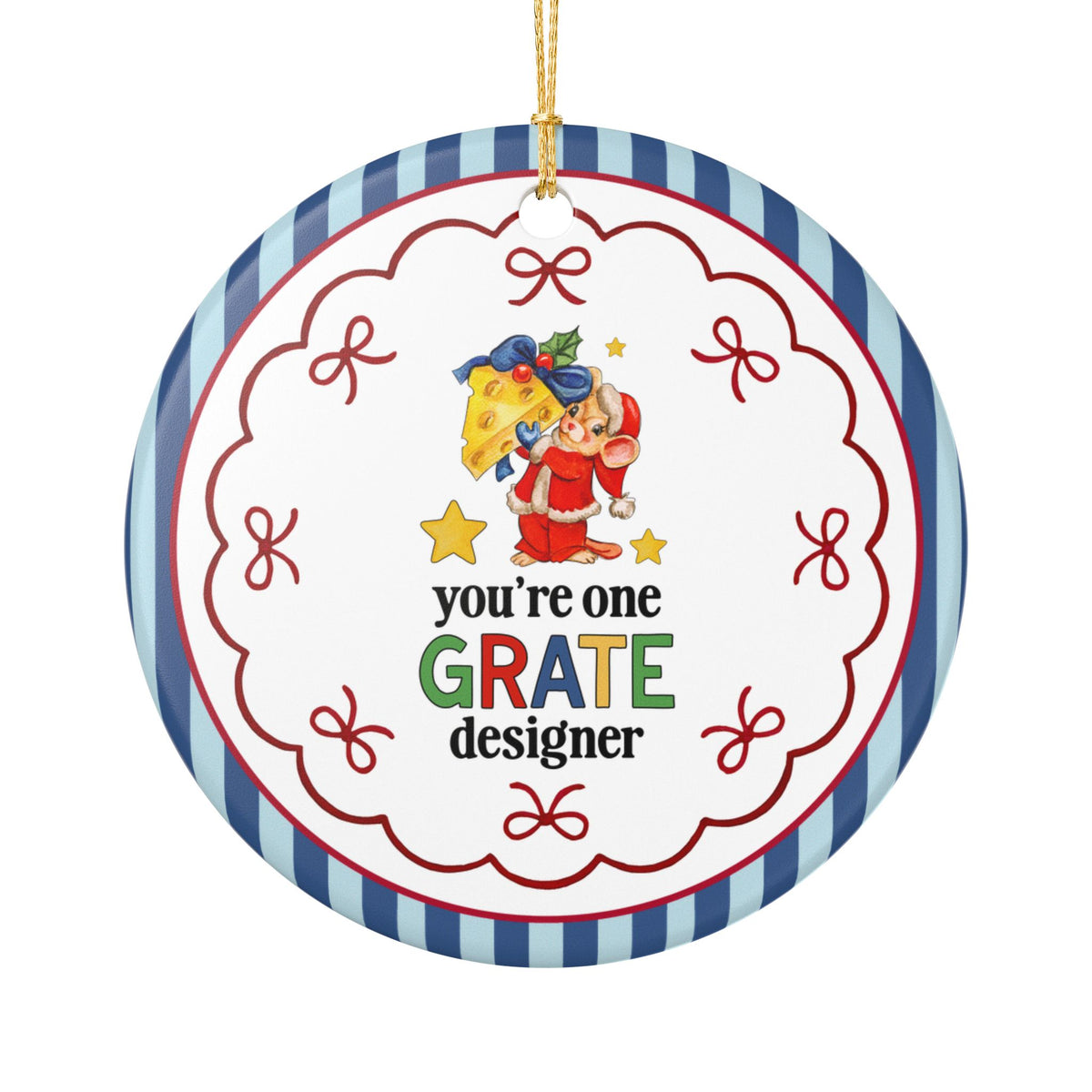 You're One Grate Designer Christmas Ornament for Interior Design Co-Worker or Business Owner Who Loves Cheese and Animals, New Designer Gift