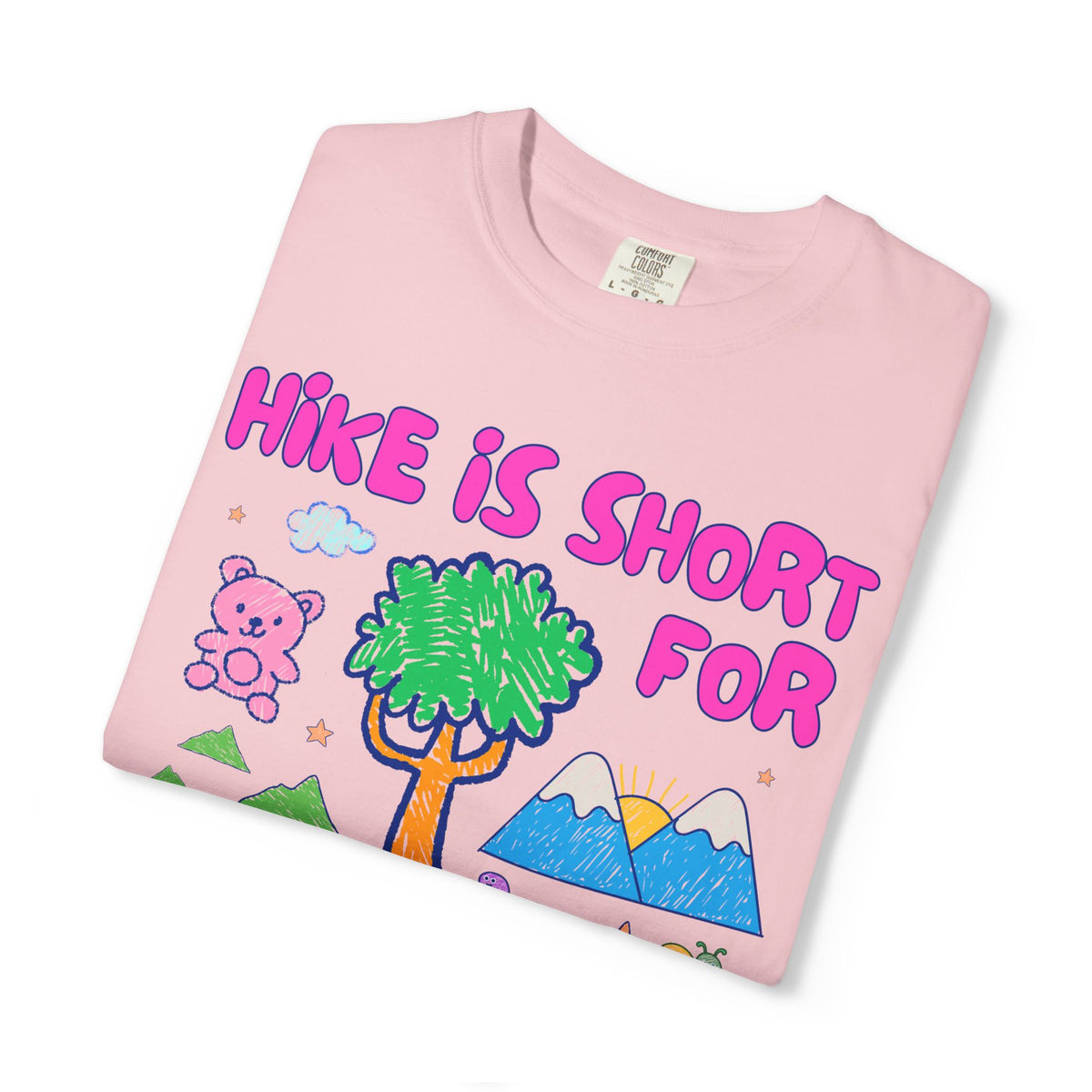 Hike is Short for Hot Girls Love Hiking: Funny Hiking Lover T-Shirt for Sister or Friend Who Loves the Outdoors, Silly Matching Hiking Tee