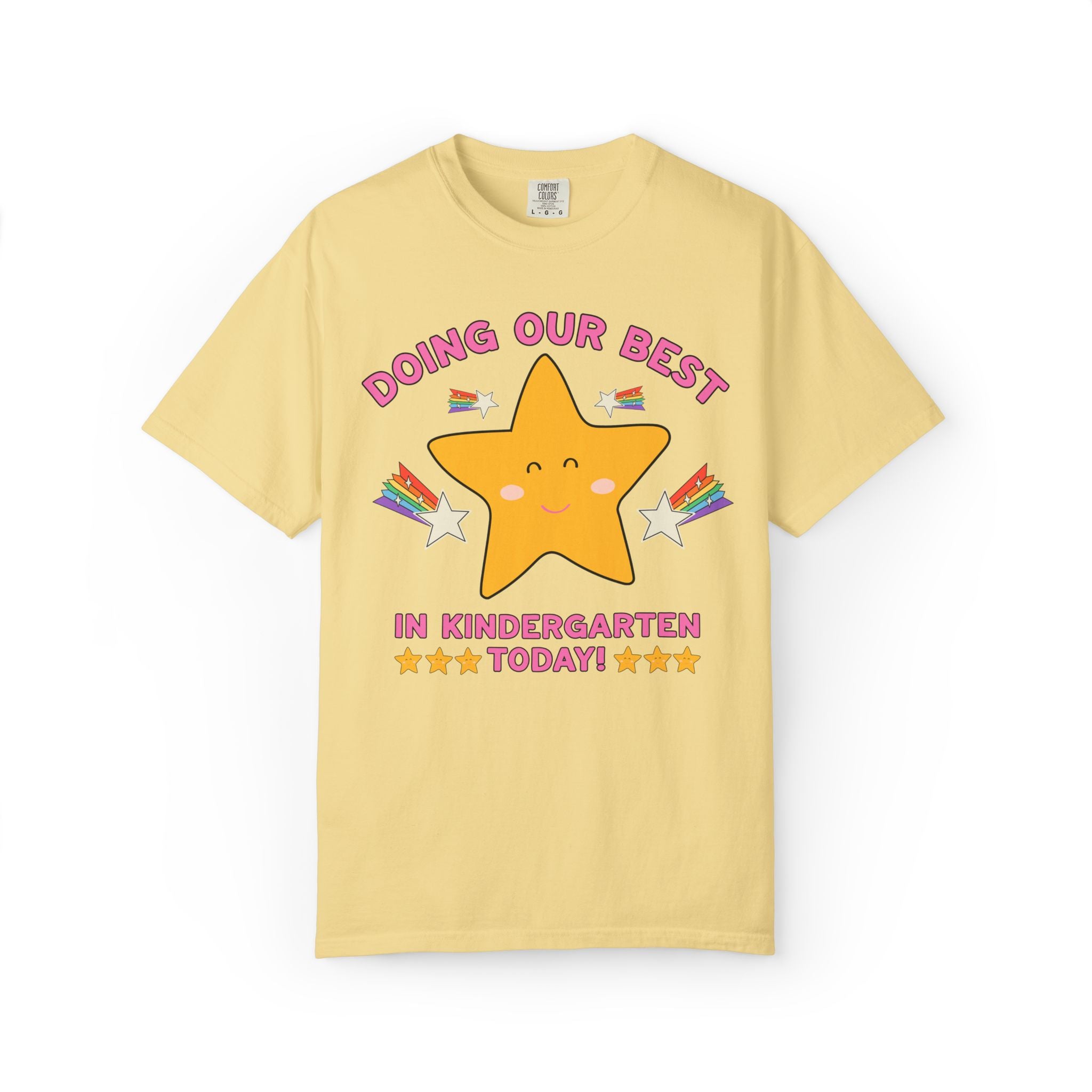 Kindergarten Teacher Team Tee Shirt: Doing Our Best in Kindergarten Today, Silly 90s Dopamine Aesthetic Shirt with Rainbows, Back to School