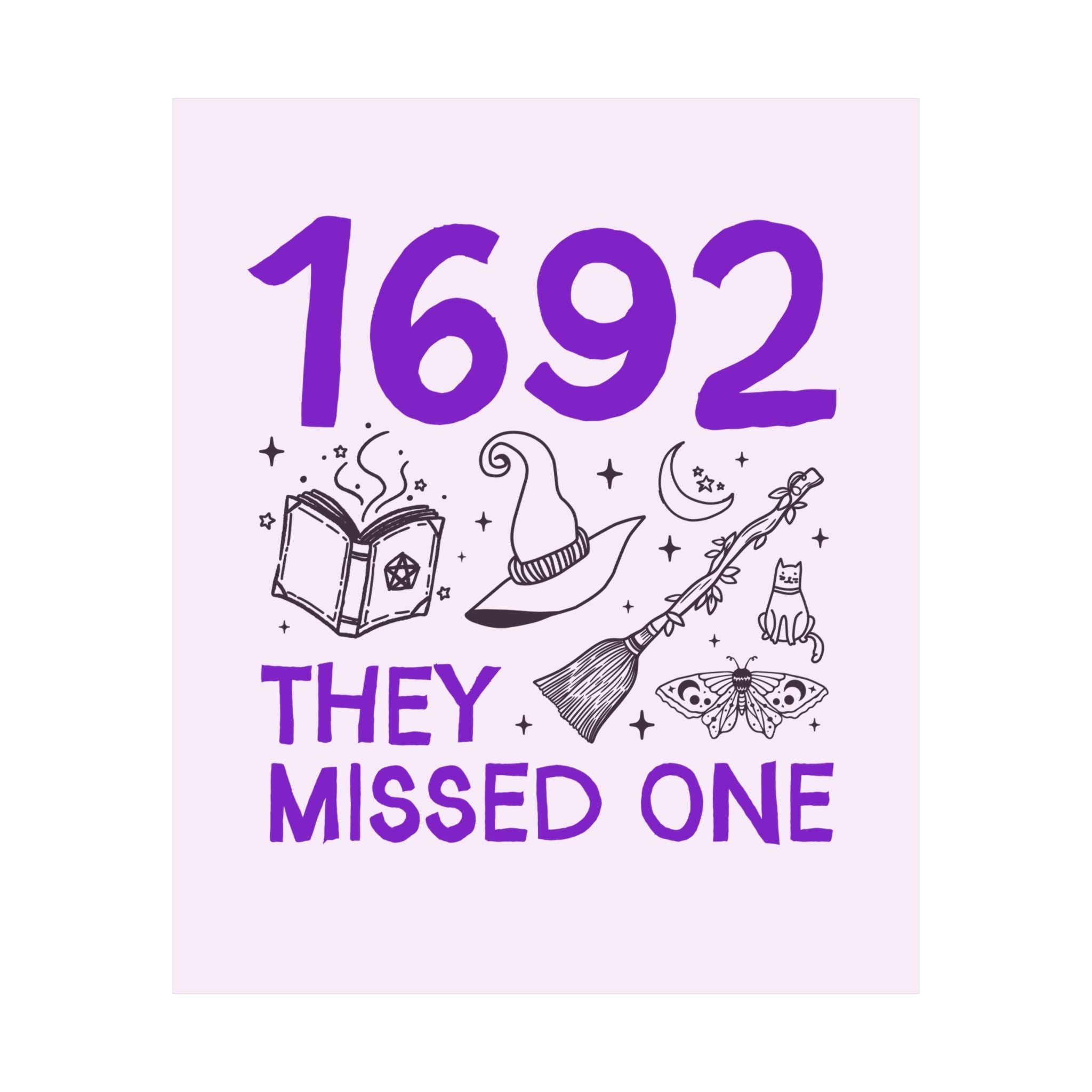1692 They Missed One Salem Witch Trials History Buff Print, Spooky History Decor for Halloween, Goblincore Fall Women's History Poster - Opal and June