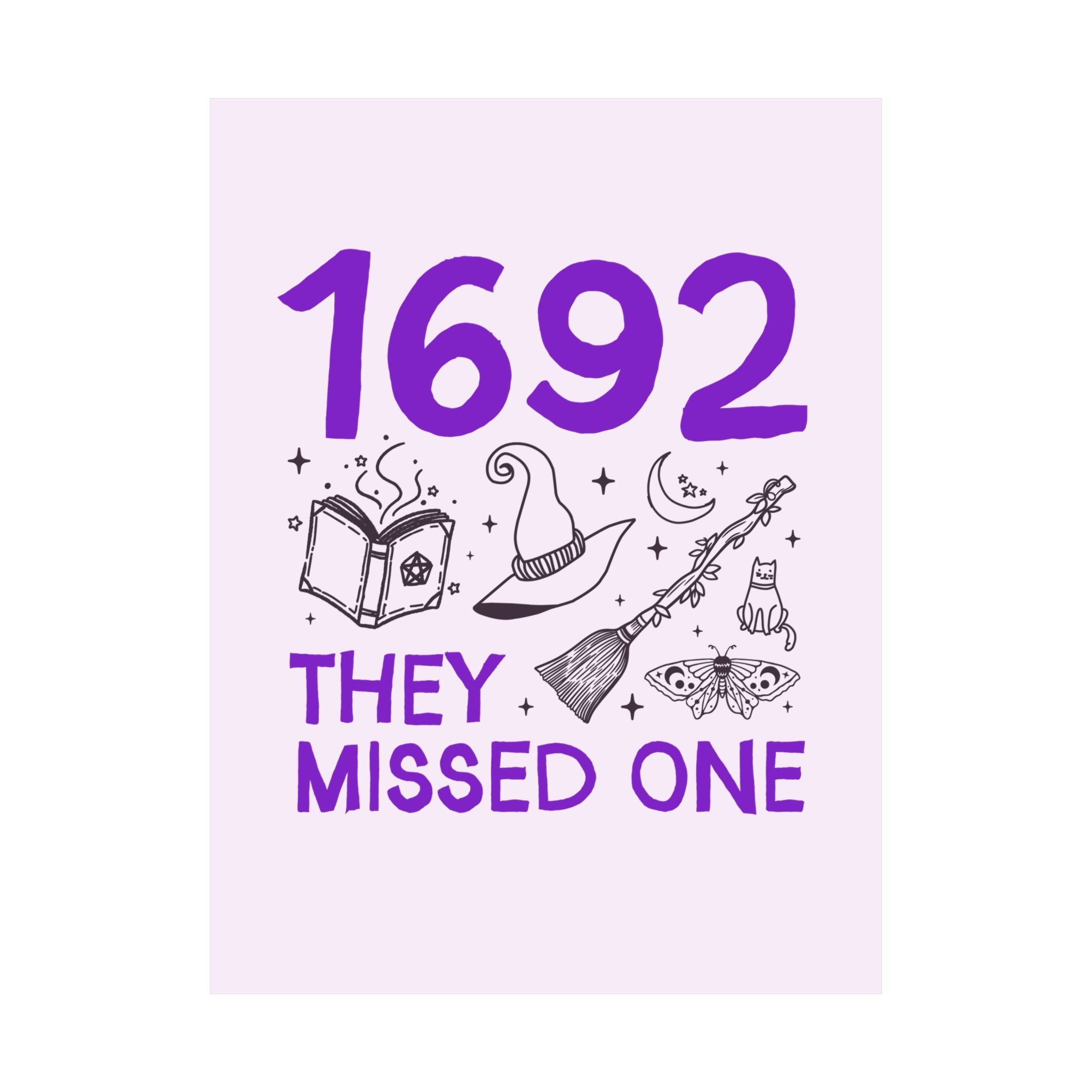 1692 They Missed One Salem Witch Trials History Buff Print, Spooky History Decor for Halloween, Goblincore Fall Women's History Poster - Opal and June