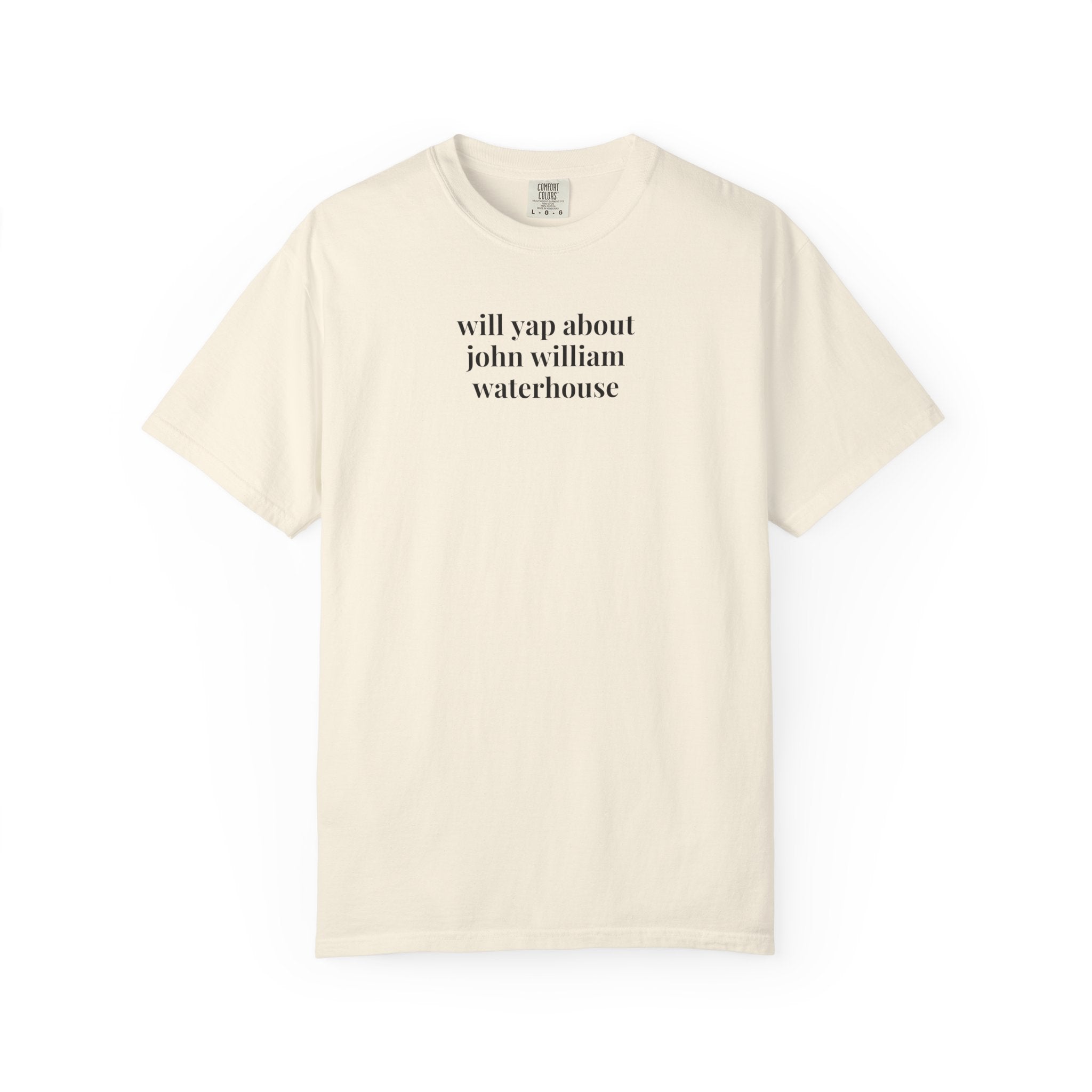 Will Yap About John William Waterhouse Late 19th Century Early 1900s Art History T-Shirt, English Art History Pre-Raphaelite Art History Movement