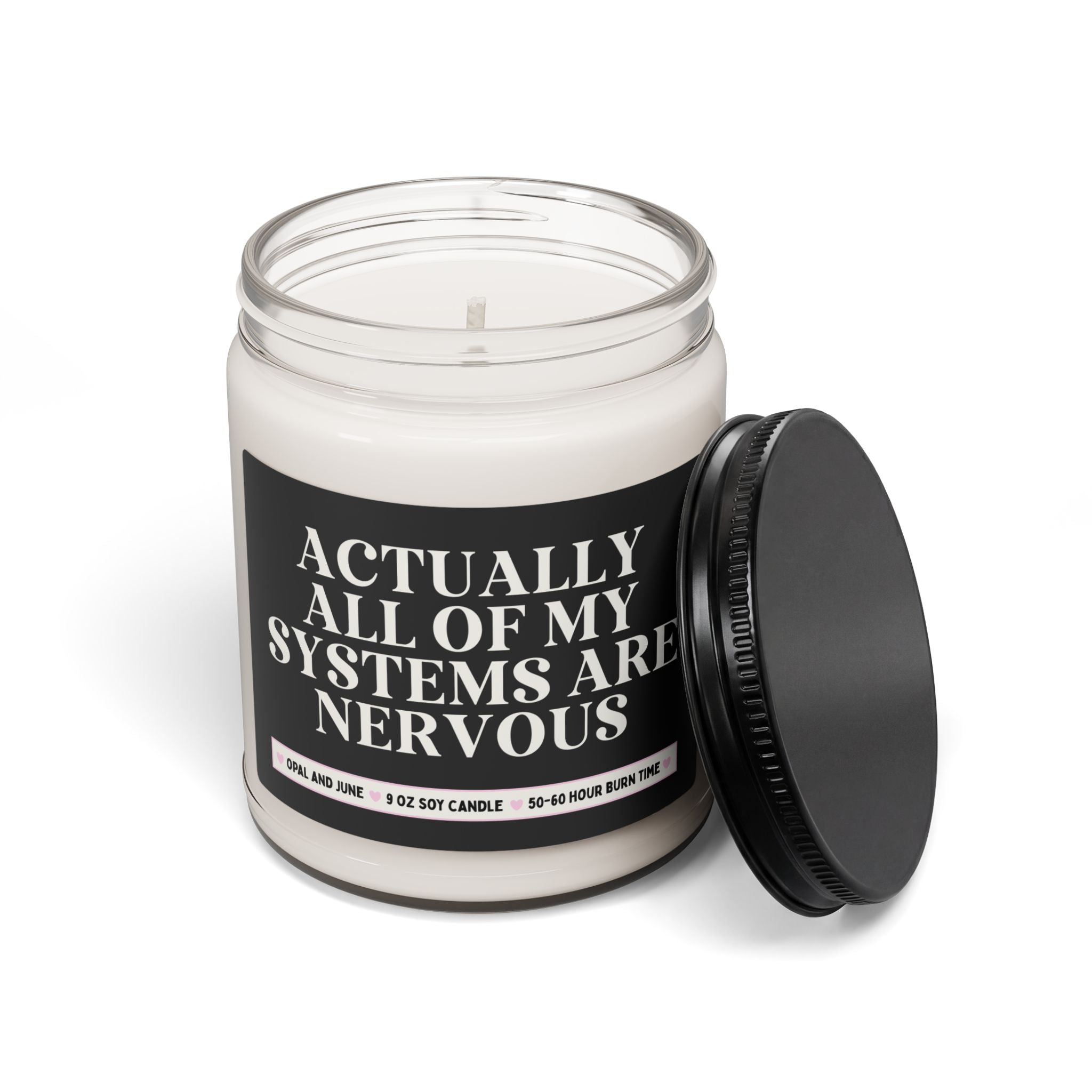 Actually All of My Systems are Nervous: Funny Saying Candle for Anxious Introverted Friend, Silly ADHD or OCD Mental Health Gift for Friend