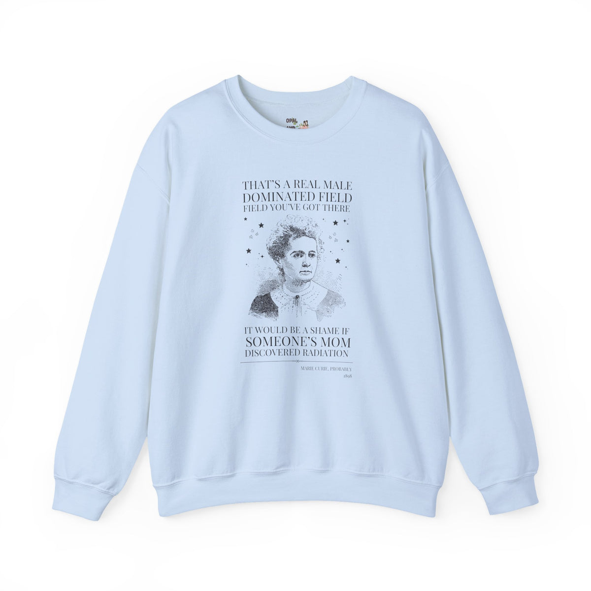 Marie Curie Science Teacher Sweatshirt: Women's History Month Crewneck, Physical Science, Chemistry Major Sweatshirt with Stars, World History
