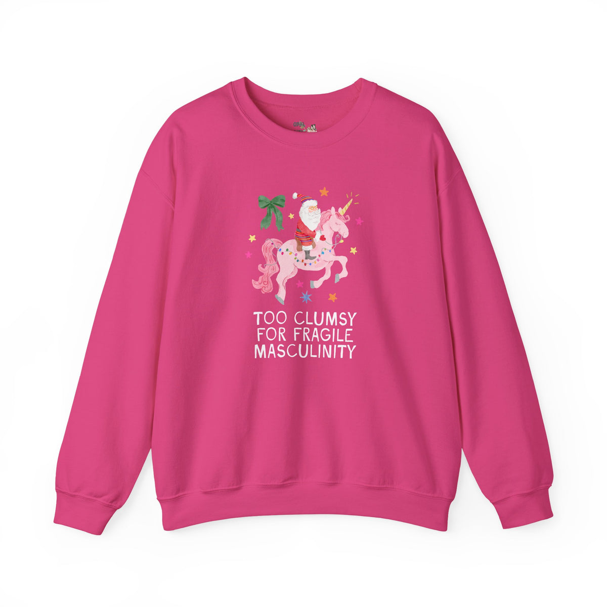 Feminist Santa Sweatshirt with Unicorn: Too Clumsy for Fragile Masculinity Maximalist Christmas Crewneck with Nostalgic Vibe, Women's Rights