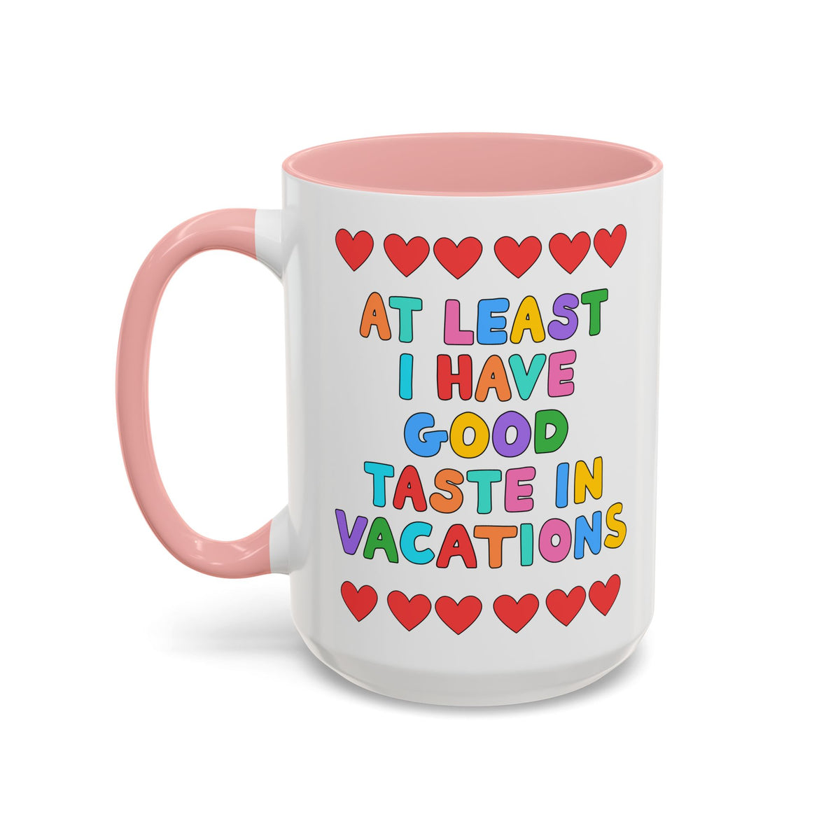 At Least I Have Good Taste in Vacations