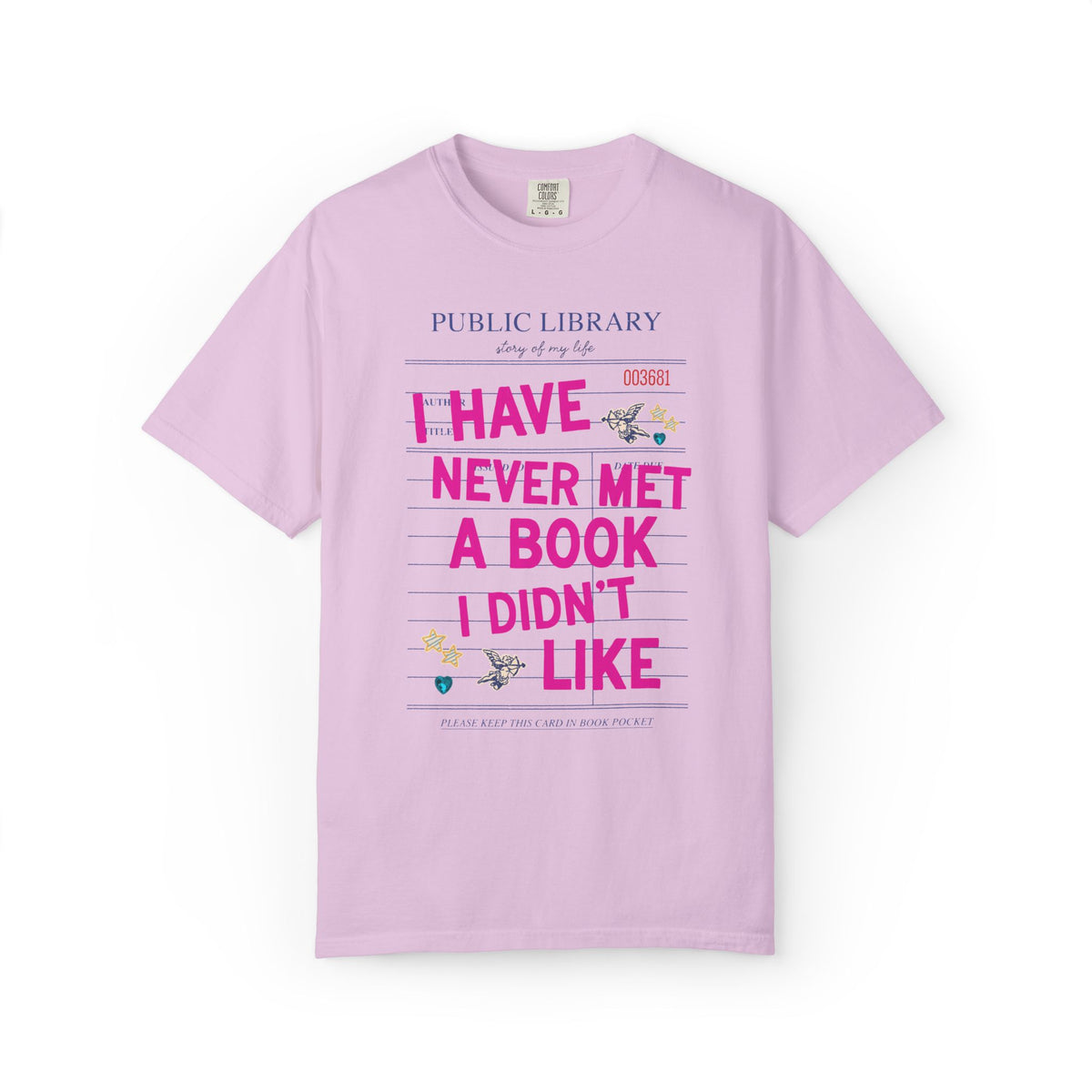 I Have Never Met a Book I Didn't Like: Funny School Librarian or Romance Reader T-Shirt for Book Lover or Bookworm, Cute Writing Gift