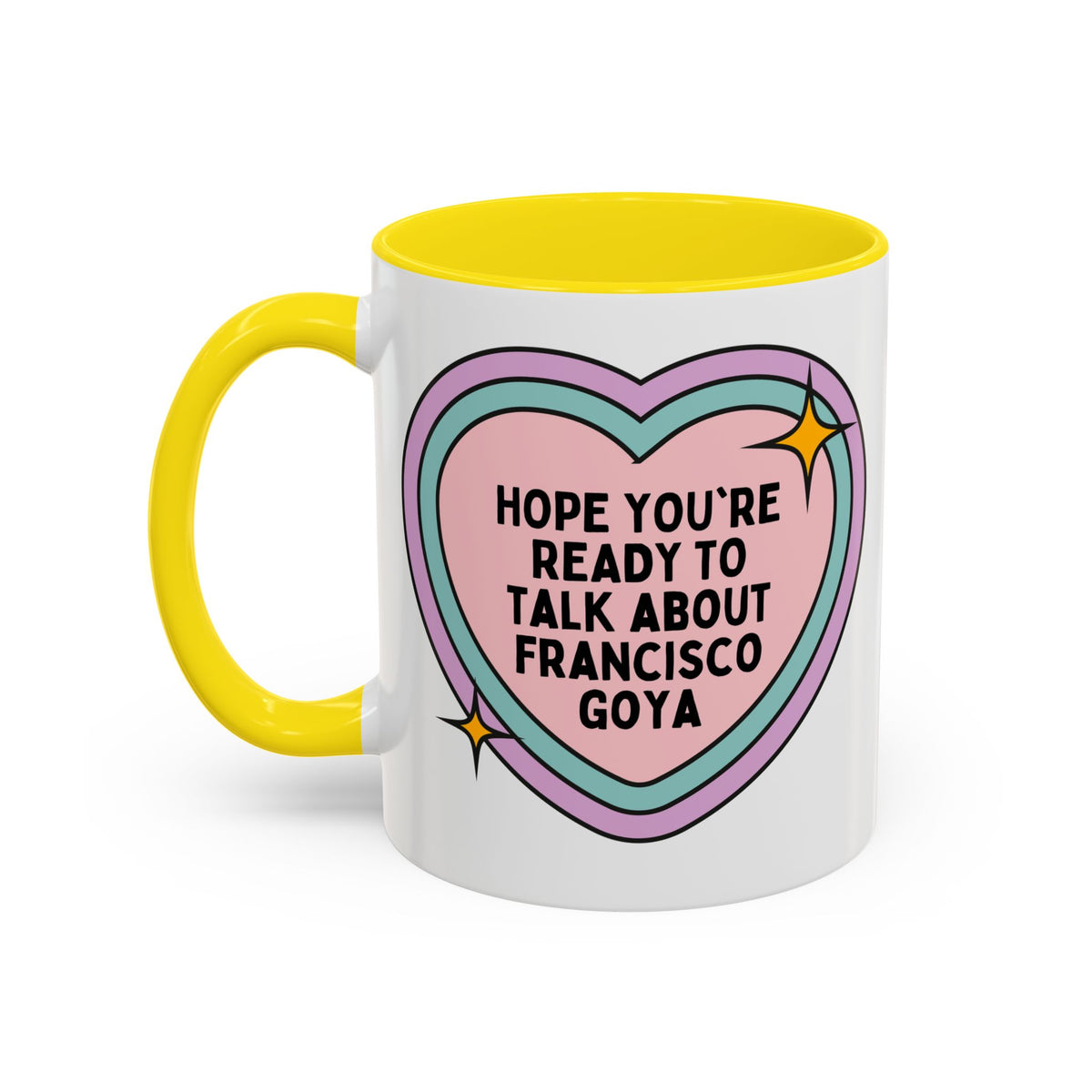 Hope You're Ready to Talk About Francisco Goya Art History Lover Coffee Mug, 18th and 19th Century Romanticism Art History, Spooky Art History Lover Gift