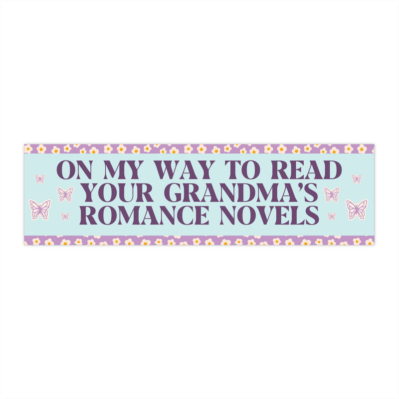 Romance Reader Bumper Sticker: On My Way to Read Your Grandma's Romance Novels | Funny Book Lover Bumper Sticker with Boho Butterflies