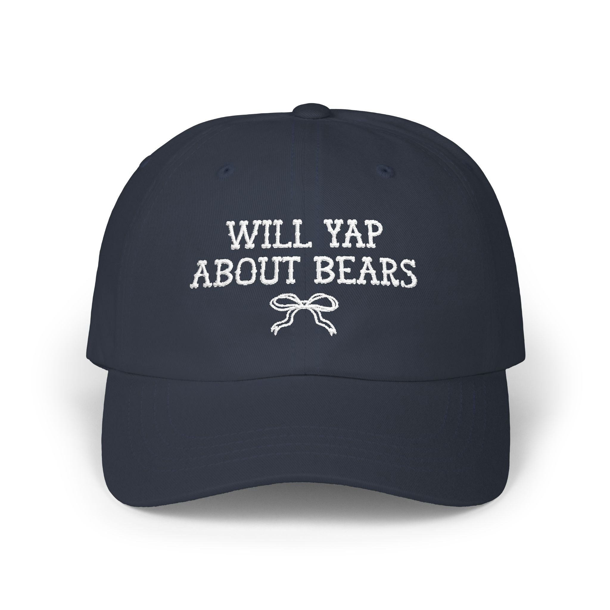 Will Yap About Bears: Funny Bear Lover Hat for Friend Who Loves Hiking and The Outdoors, Animal Lover Gift