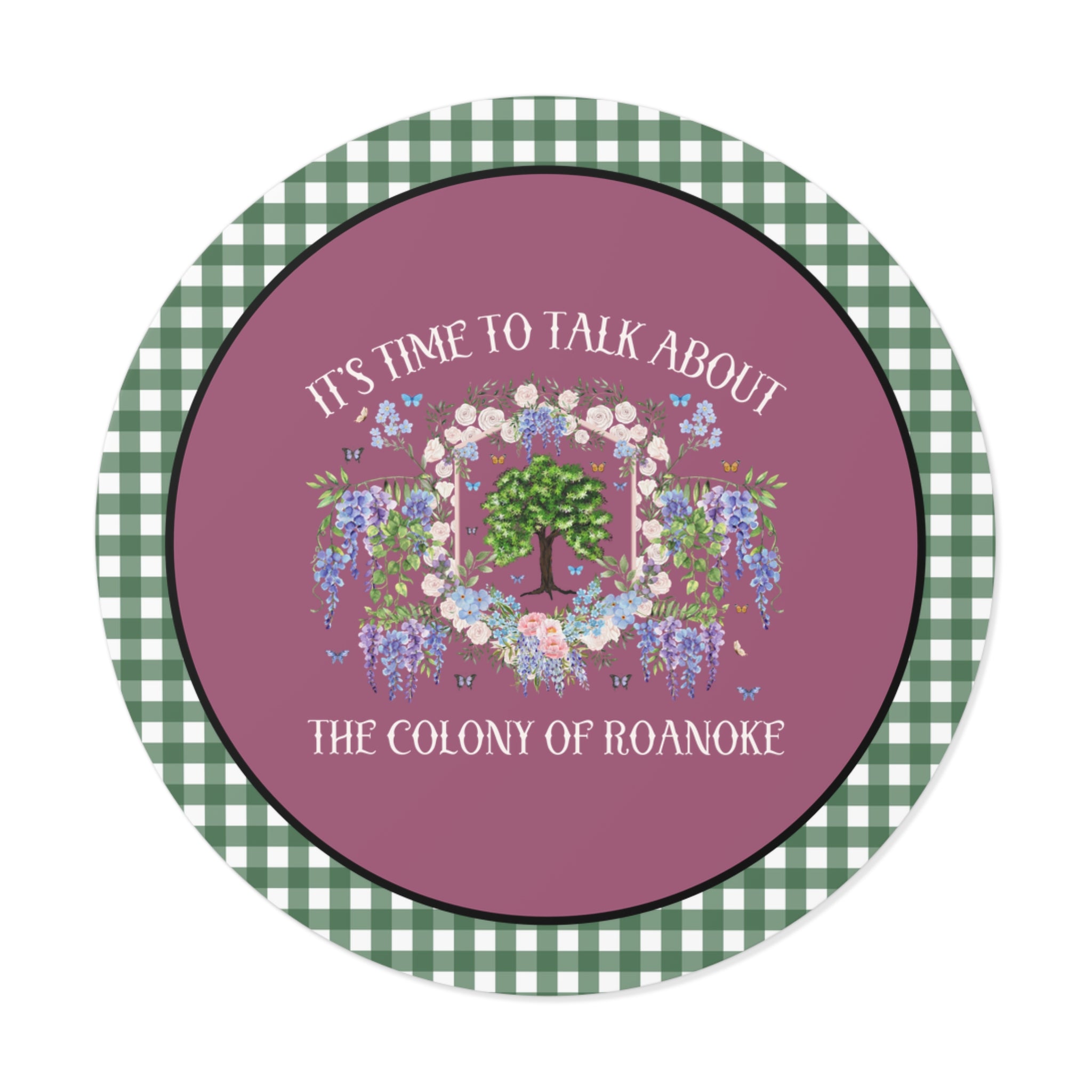 American History Buff Sticker: It's Time to Talk About the Colony of Roanoke Historian Sticker with Flowers, Historical Mysteries Lover Gift