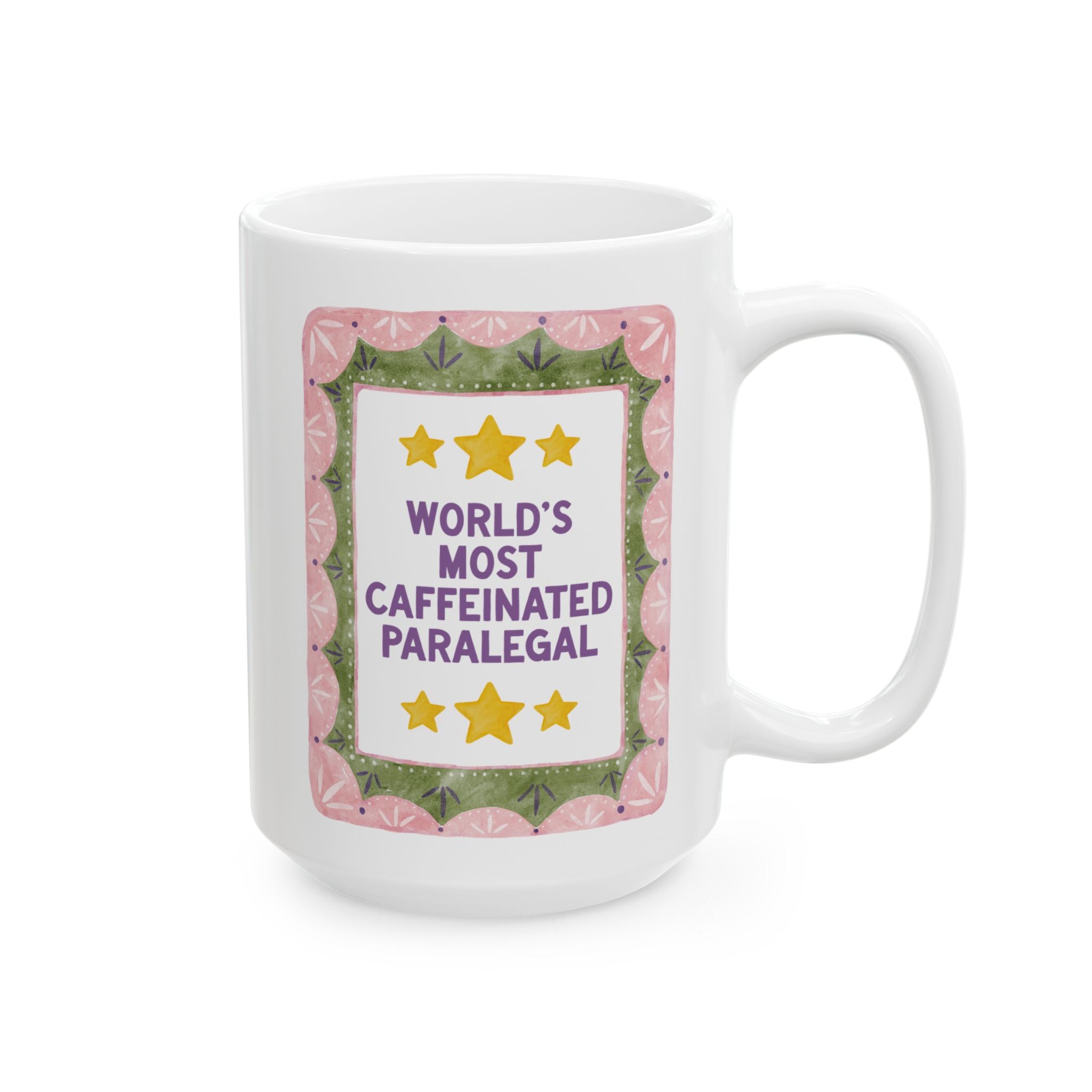 Paralegal Coffee Lover Gift: World's Most Caffeinated Paralegal | Coffee Mug for Law Assistant Who Loves Caffeine, Paralegal Thank You Gift