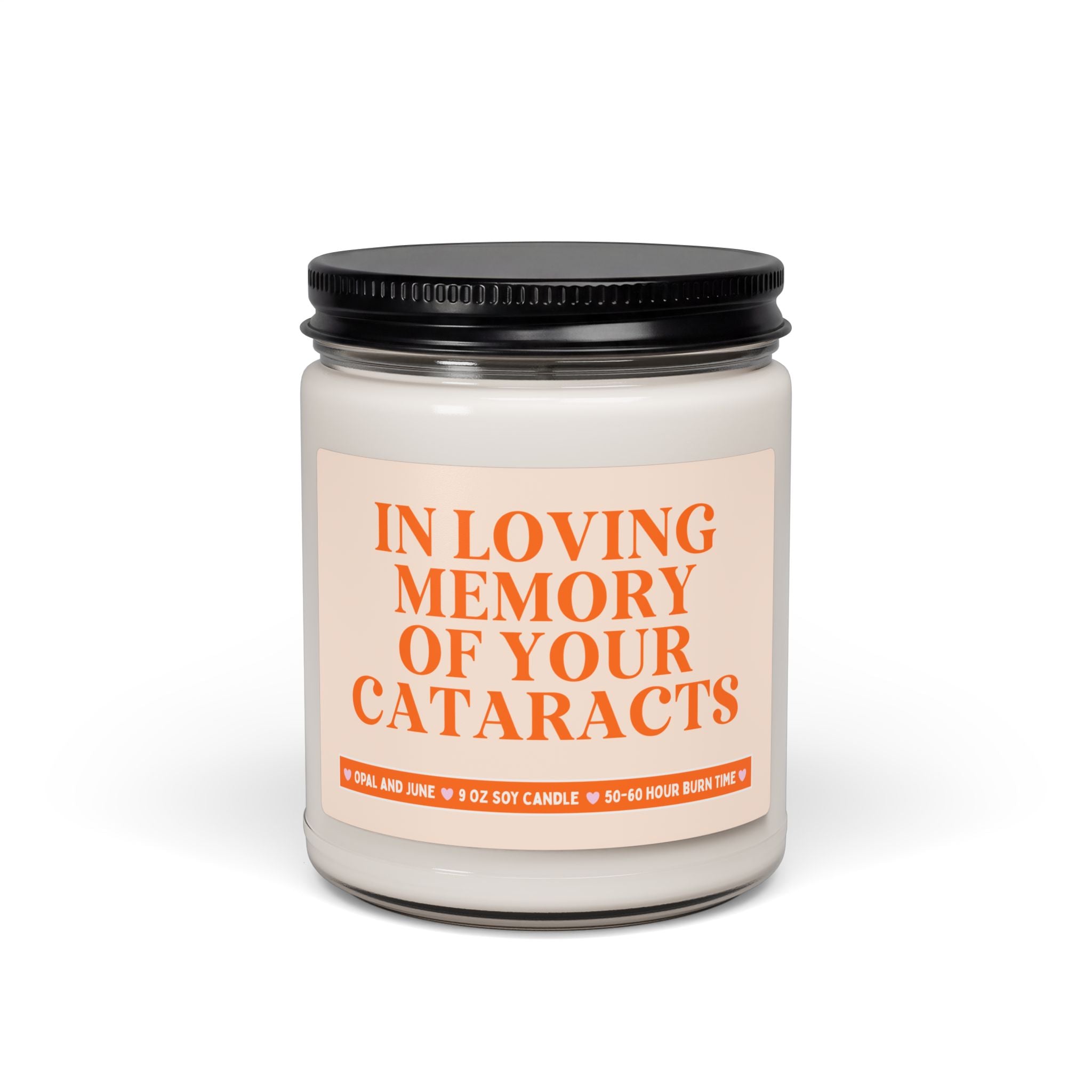 Funny Cataracts Surgery Gift for Friend or Parent Having Eye Surgery: In Loving Memory of Your Cataracts | 9 Oz Soy Candle for Recovery