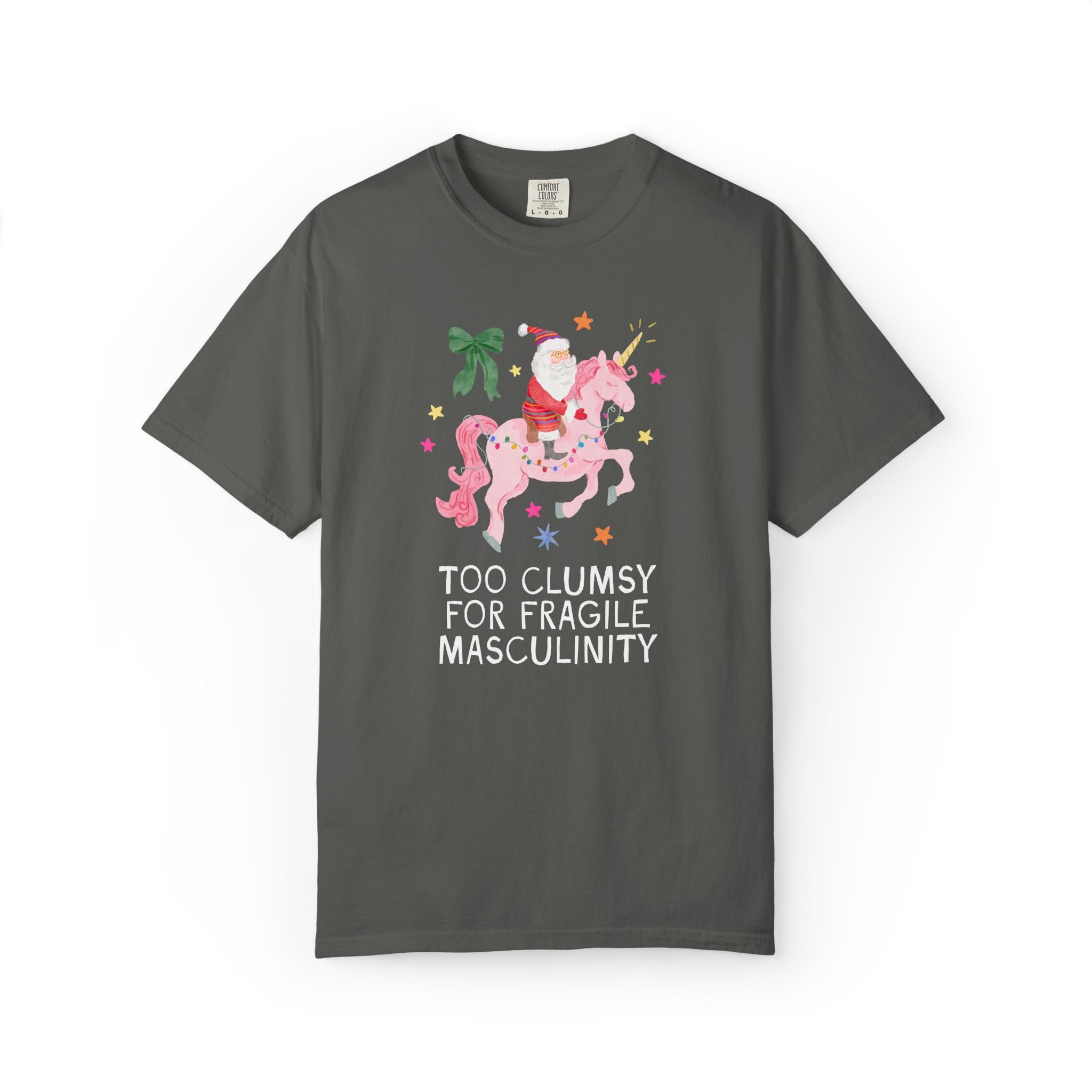 Feminist Santa Tee Shirt with Unicorn: Too Clumsy for Fragile Masculinity Maximalist Christmas T-Shirt with Nostalgic Vibe, Women's Rights