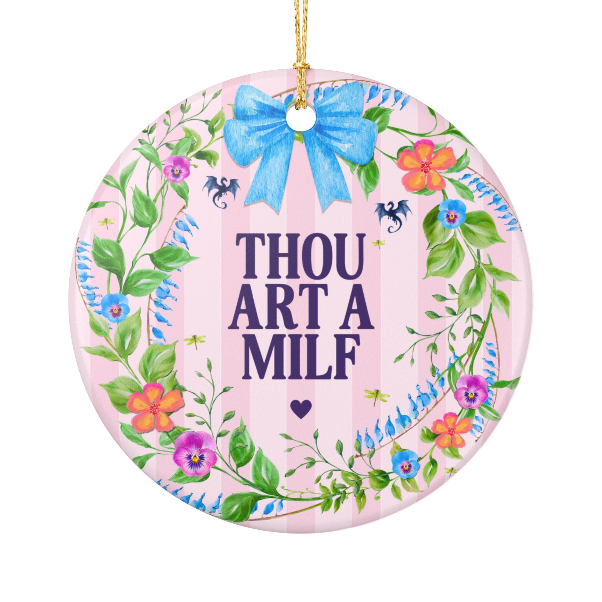 Thou Art a MILF Medieval Floral History Buff Ornament for New Mom or Pregnant Mom, Funny Ornament for Wife from Spouse, New Mama Gift