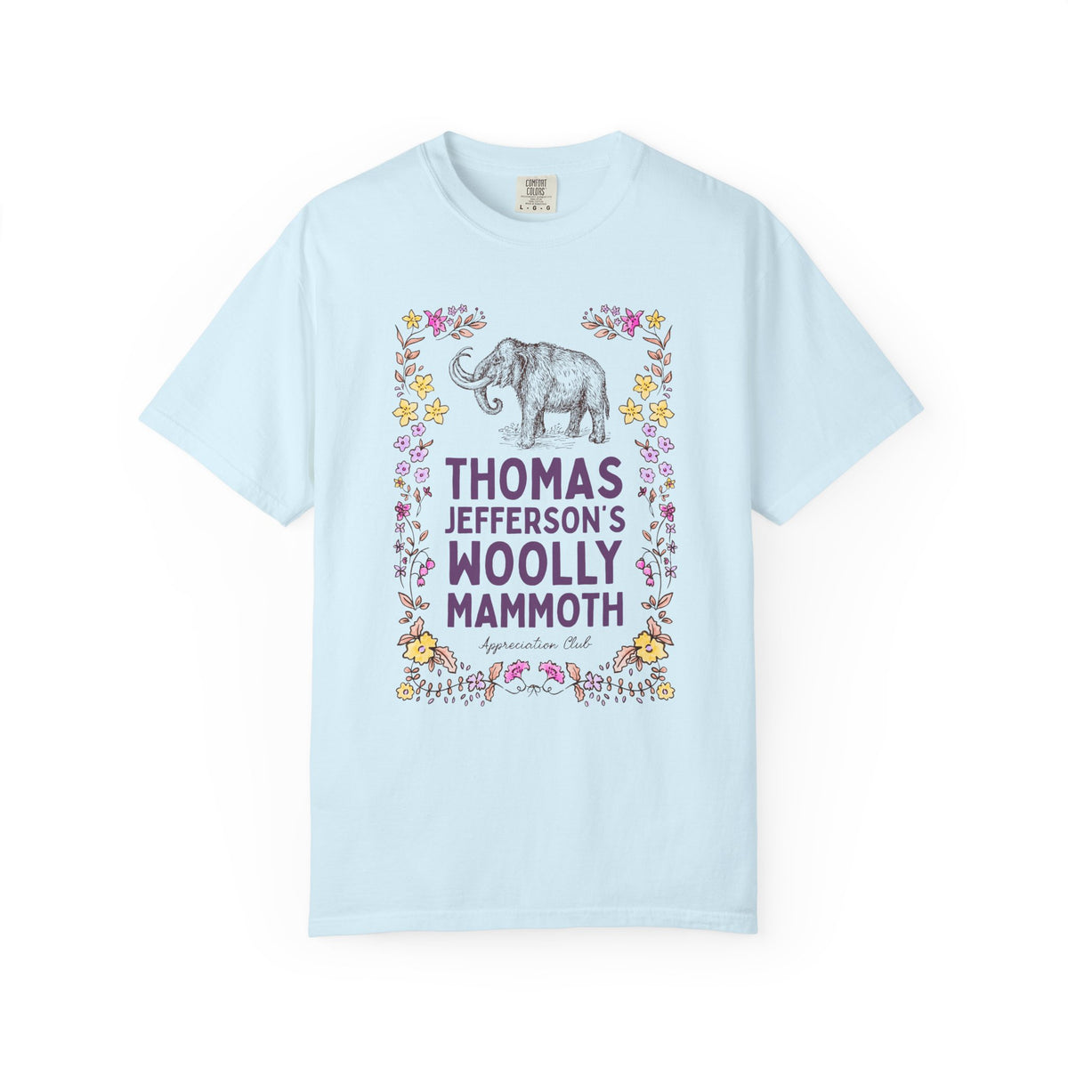Thomas Jefferson's Woolly Mammoth Appreciation Club: Funny Extinct Animal Lover T-Shirt for American Historian Who Loves Woolly Mammoths and US Presidents