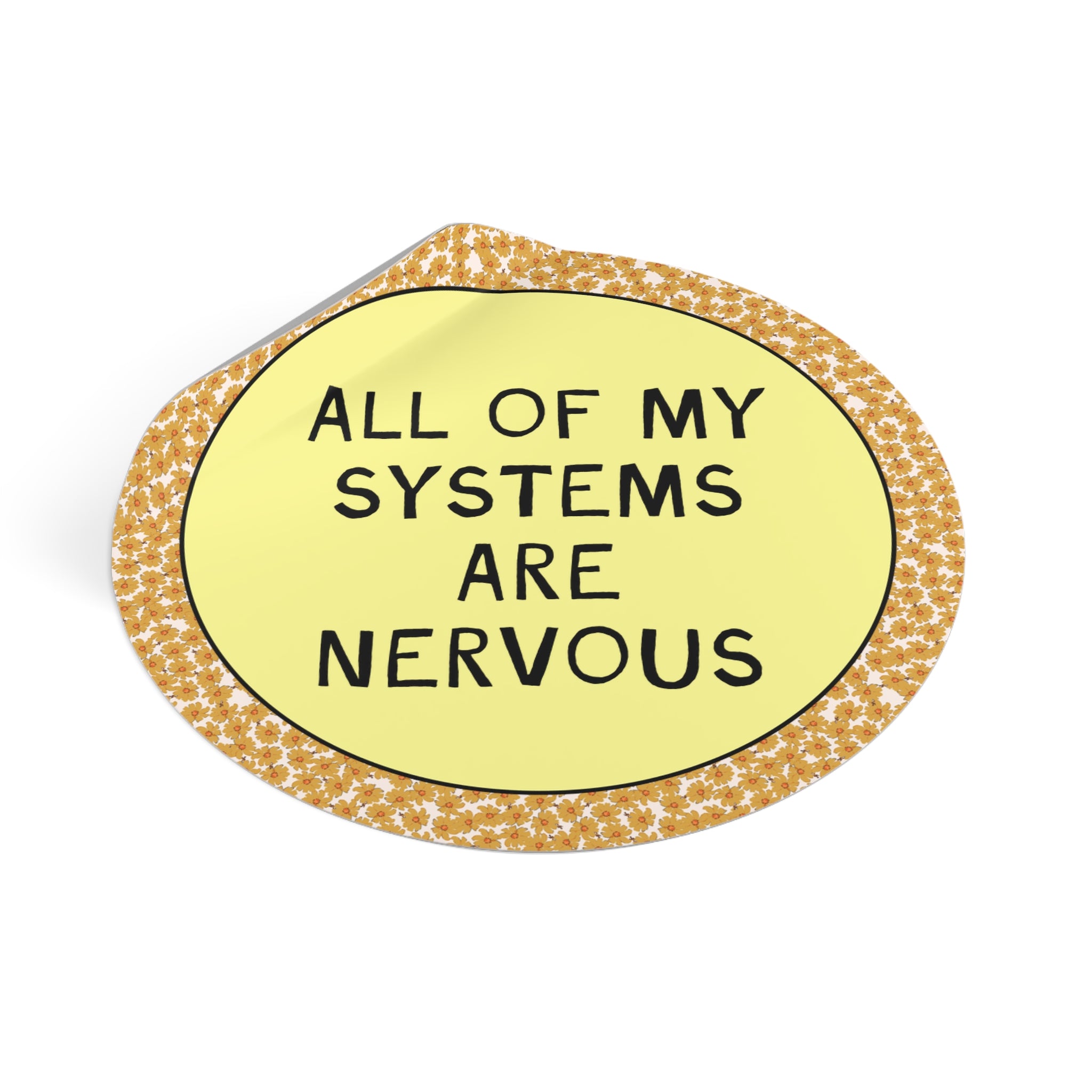 All of My Systems are Nervous Sticker
