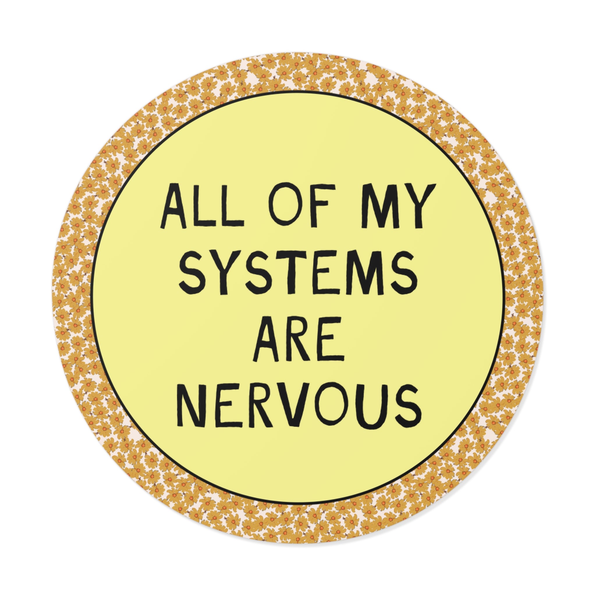 All of My Systems are Nervous Sticker