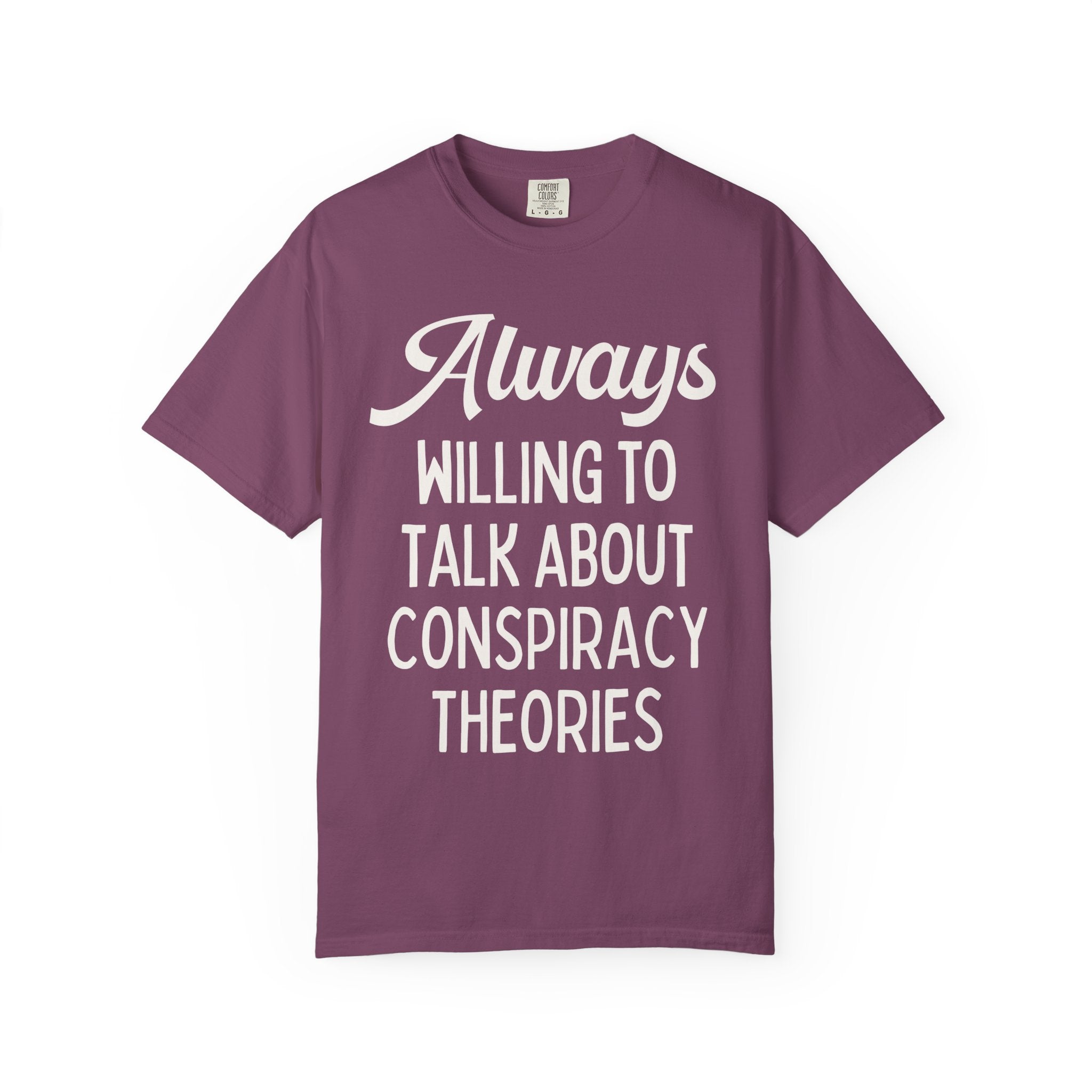 Always Willing To Talk About Conspiracy Theories
