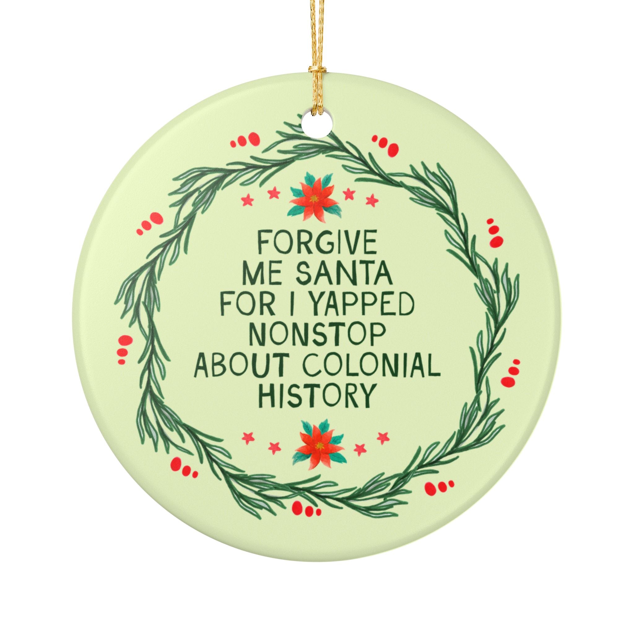 American Colonial History Buff or Historian Gift: Forgive Me Santa for I Yapped Nonstop About Colonial History, Early US History Lover Gift