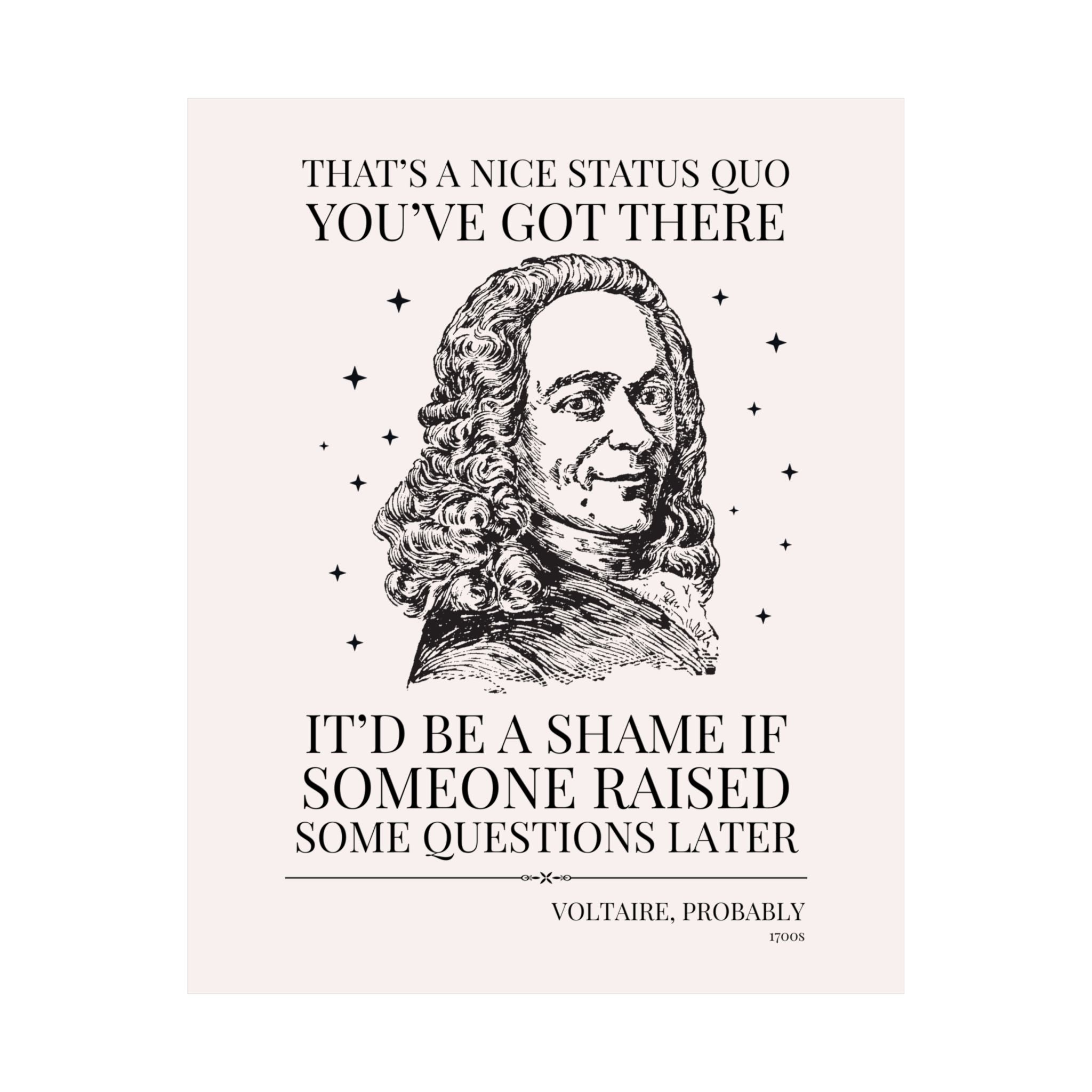 Voltaire French Enlightenment History Lover Gift: If Someone Asked Some Questions Later | 18th Century History Professor or Philosopher Poster Print