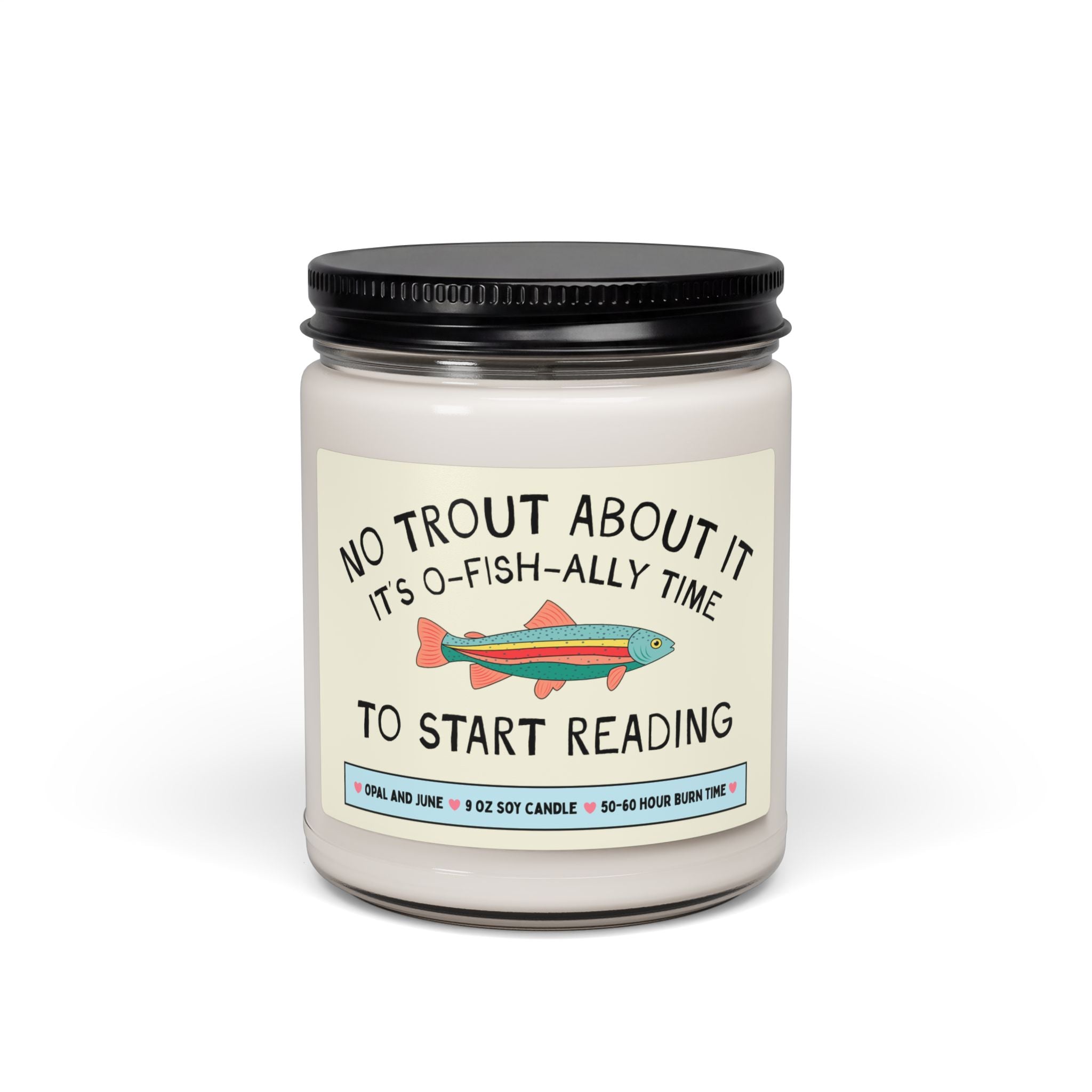 Book Lover Gift for Mom or Sister Who Loves Fishing or Nature: No Trout About It Time to Start Reading, 9 Oz Soy Candle, Romance Bookworm