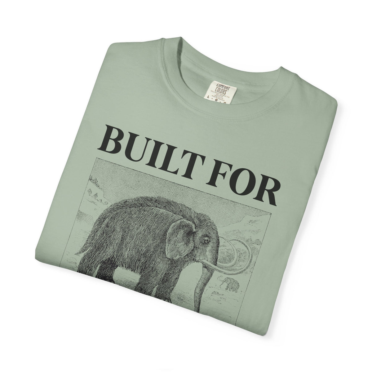 Built for Sweater Weather: Funny Woolly Mammoth Animal Lover T-Shirt for Historian or Friend Who Loves Mammoths and Winter