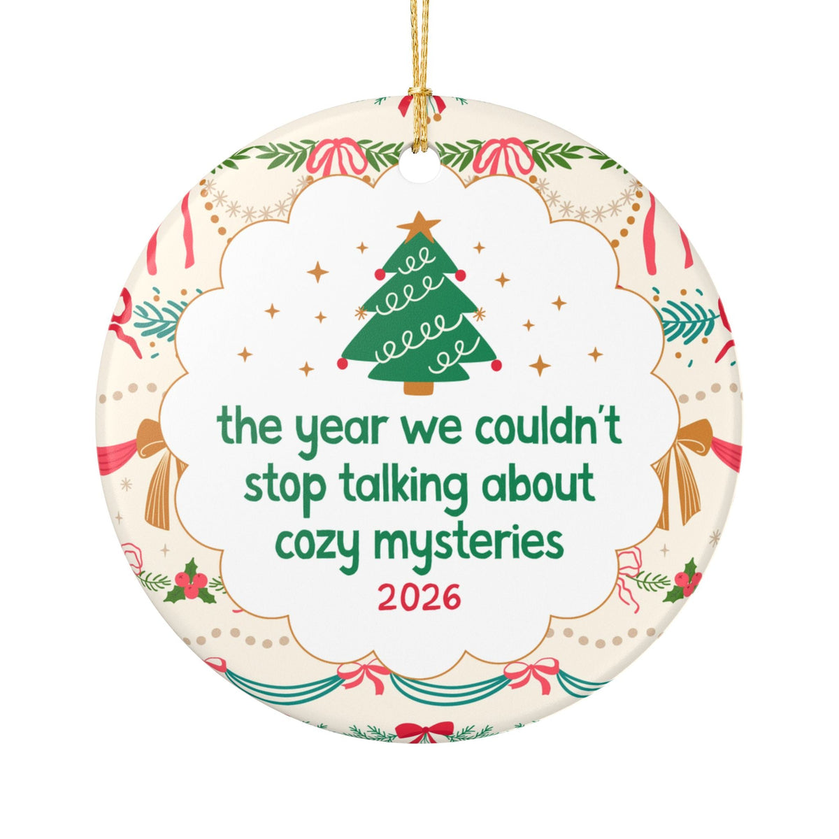 2026: The Year We Couldn't Stop Talking About Cozy Mysteries, Funny Bookish Xmas Ornament for Friend Who Loves Spooky Romance Books - Opal and June
