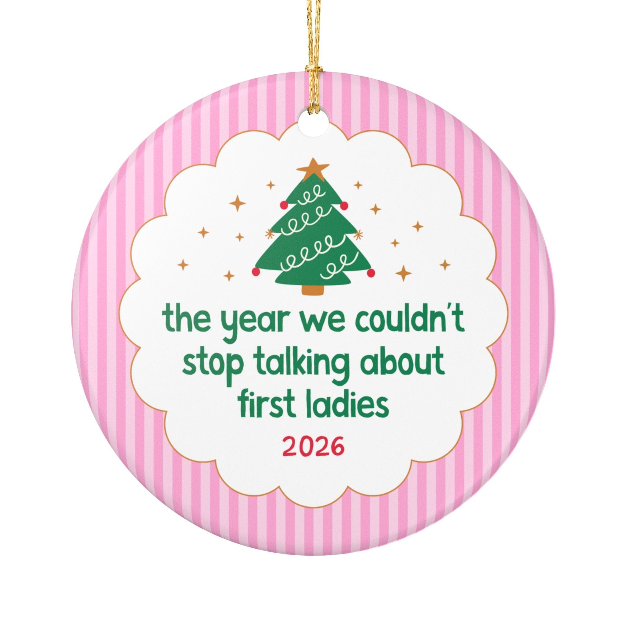2026: The Year We Couldn't Stop Talking About First Ladies, Funny American History Buff Gift, Early US Women's History, 1800s History Xmas - Opal and June