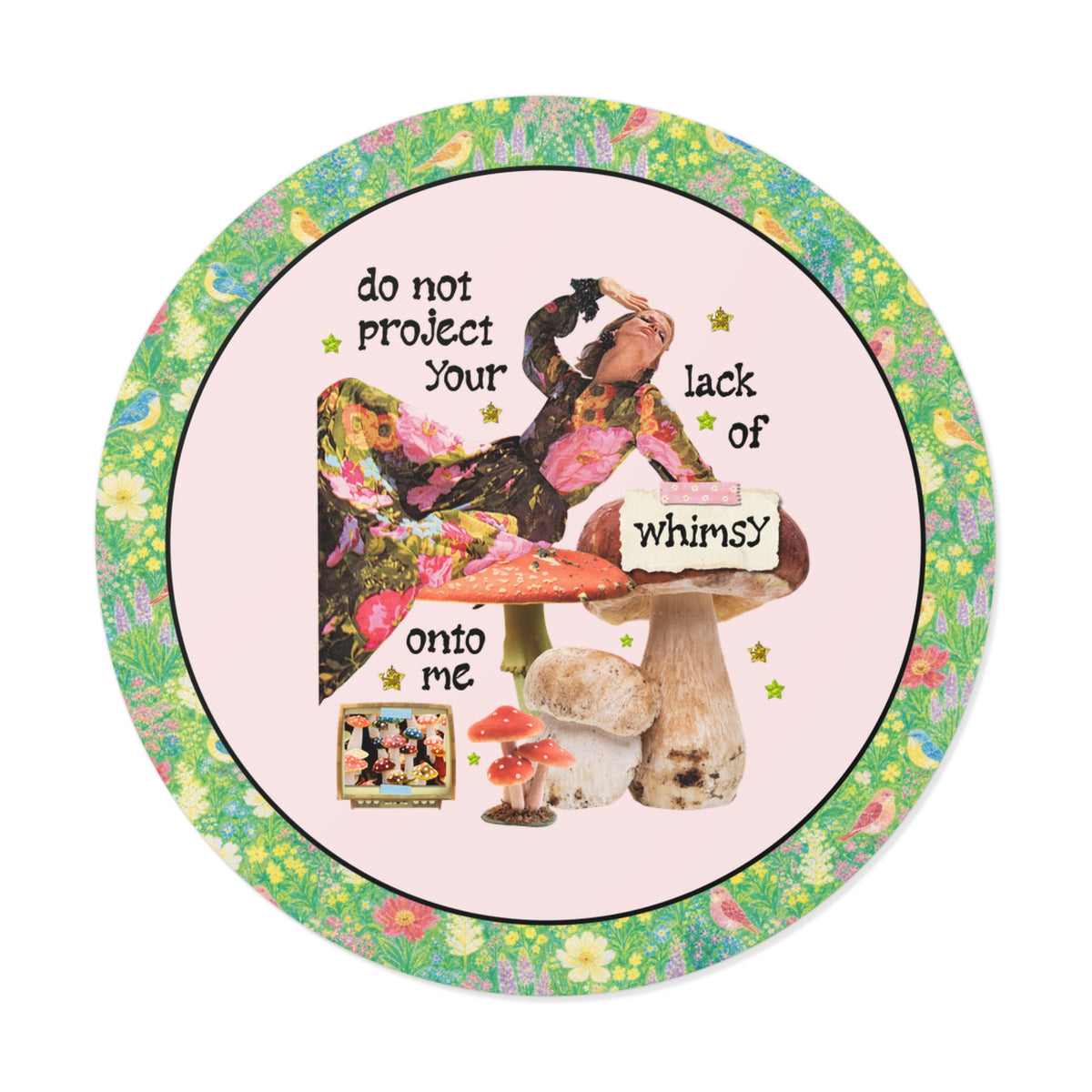 Do Not Project Your Lack of Whimsy Onto Me, Funny Goblincore Mushroom Lover Sticker with Stars, Silly Whimsical Sticker with Colorful Fungi