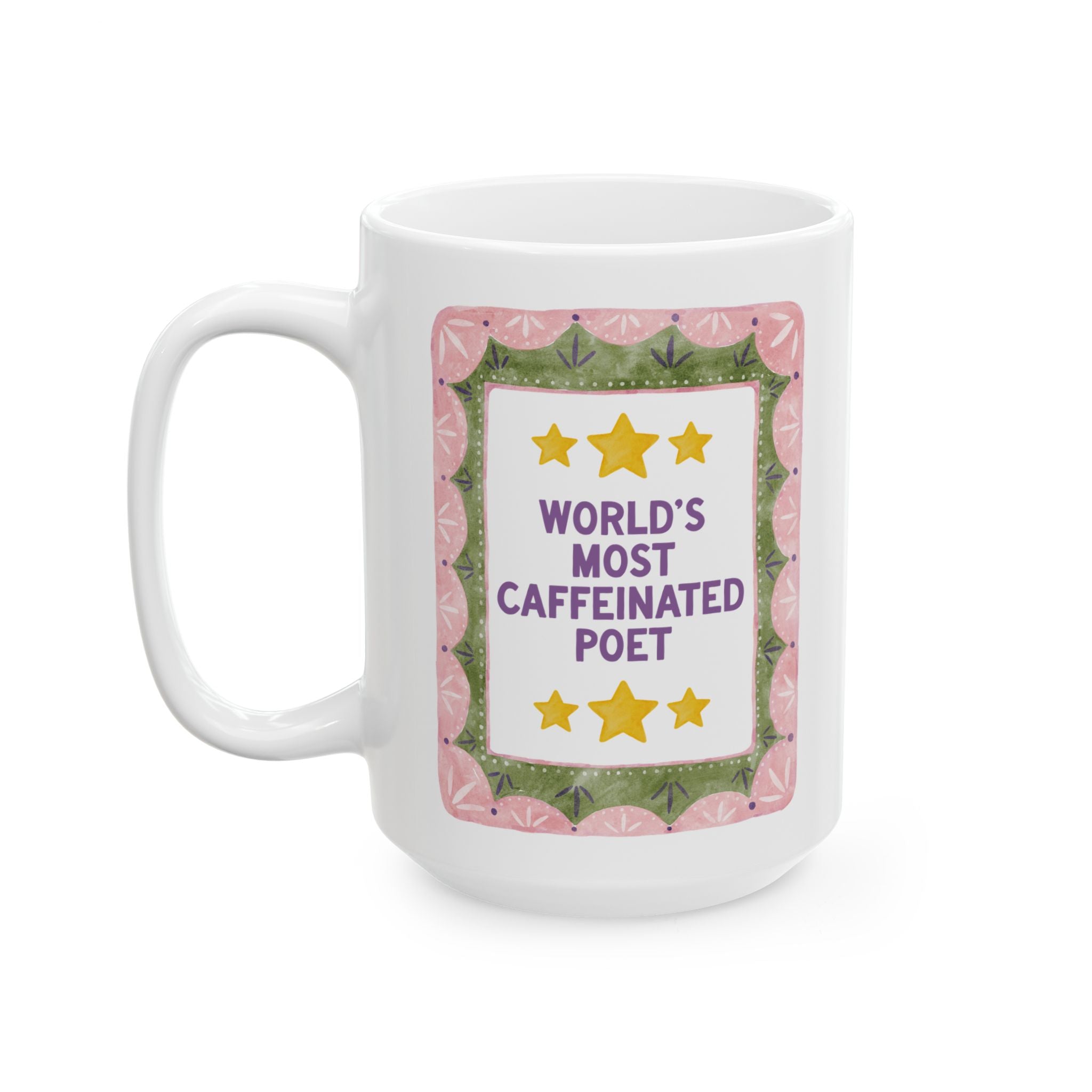 Poetry Teacher Coffee Lover Gift: World's Most Caffeinated Poet | 15 Oz Coffee Mug for Romantic Poet Who Loves Caffeine, Cute Poetry Gift