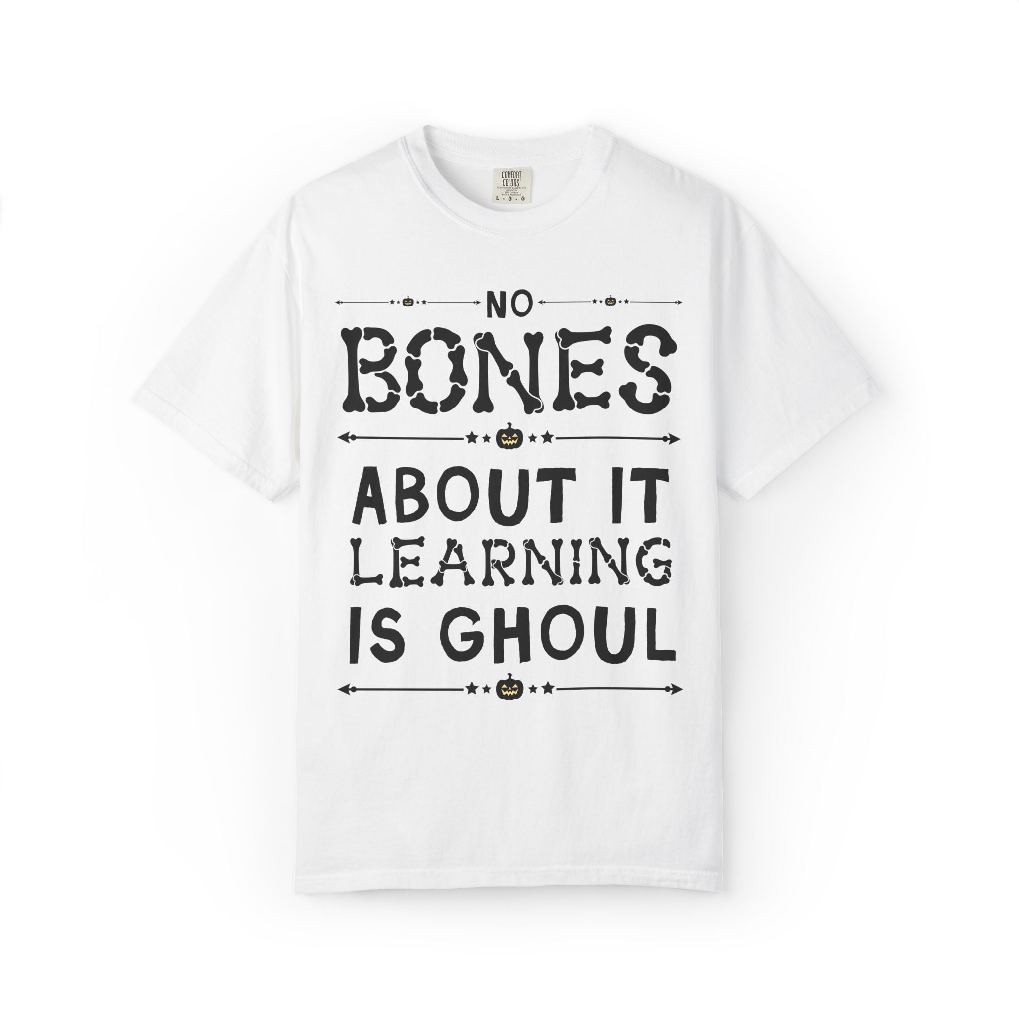 Halloween Teacher Team Tee Shirt: No Bones About It Learning is Ghoul, Cute and Silly Elementary School Teacher Team T-Shirt for Fall