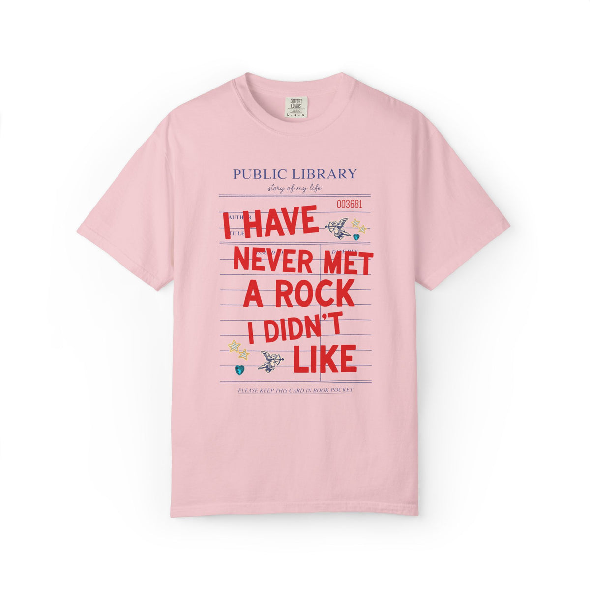 I Have Never Met a Rock I Didn't Like: Funny Geologist T-Shirt for Science Teacher or Geologist, Cute Hiking Lover or Scientist Gift