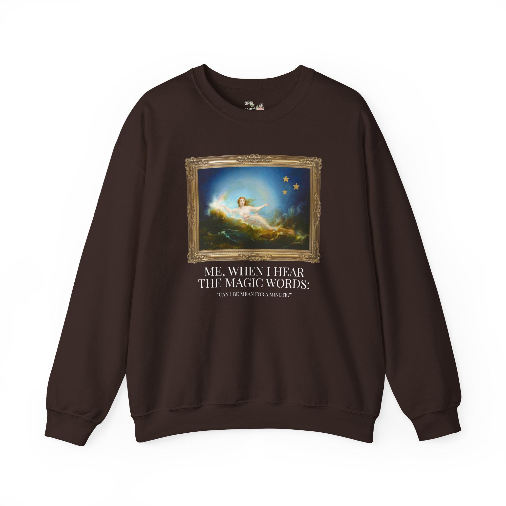Funny Unhinged Art History Lover Sweatshirt for Best Friend or Friend Group: Silly I Could Be Meaner Maximalist Crewneck for Friend's Birthday