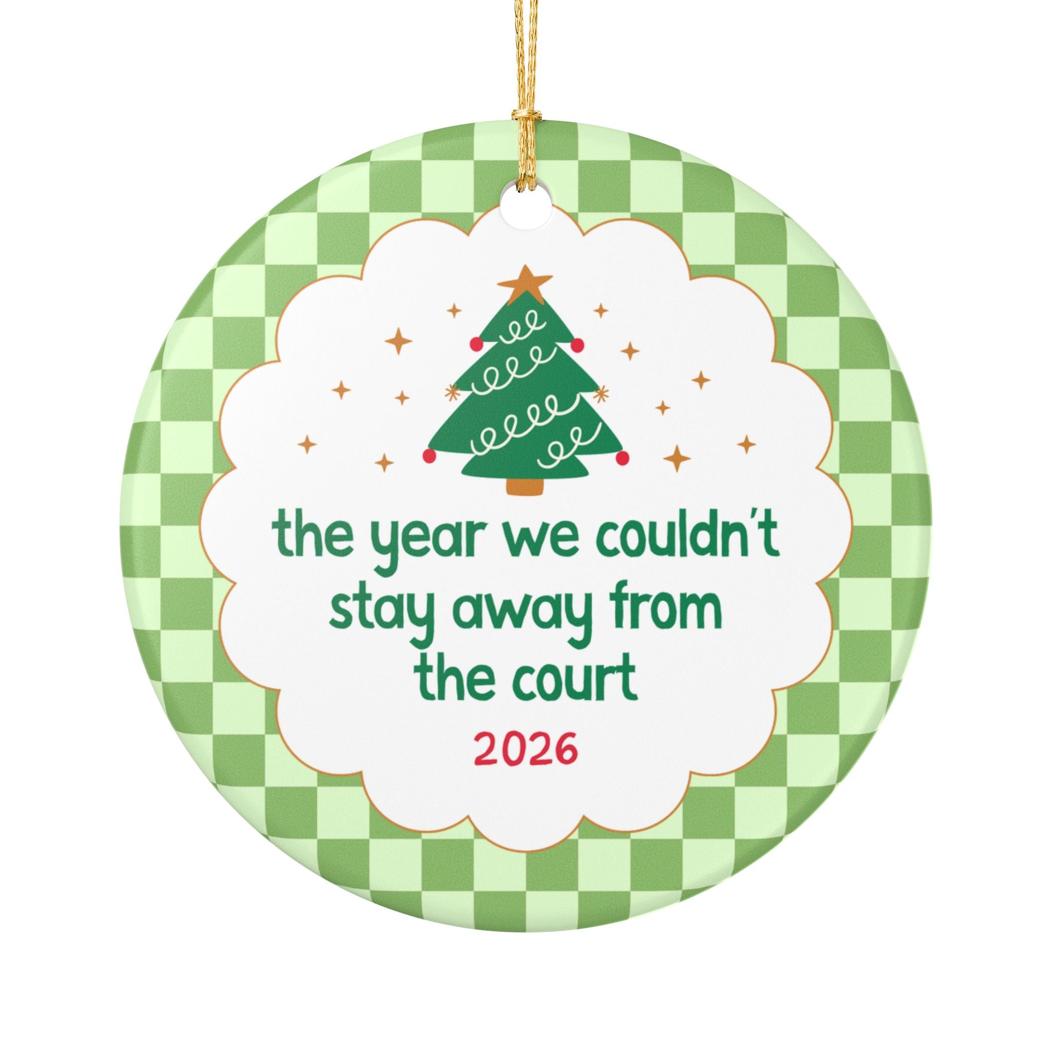 2026: The Year We Couldn't Stay Away from the Court Christmas Ornament, Funny Basketball Lover or Lawyer Xmas Ornament for Prosecutor