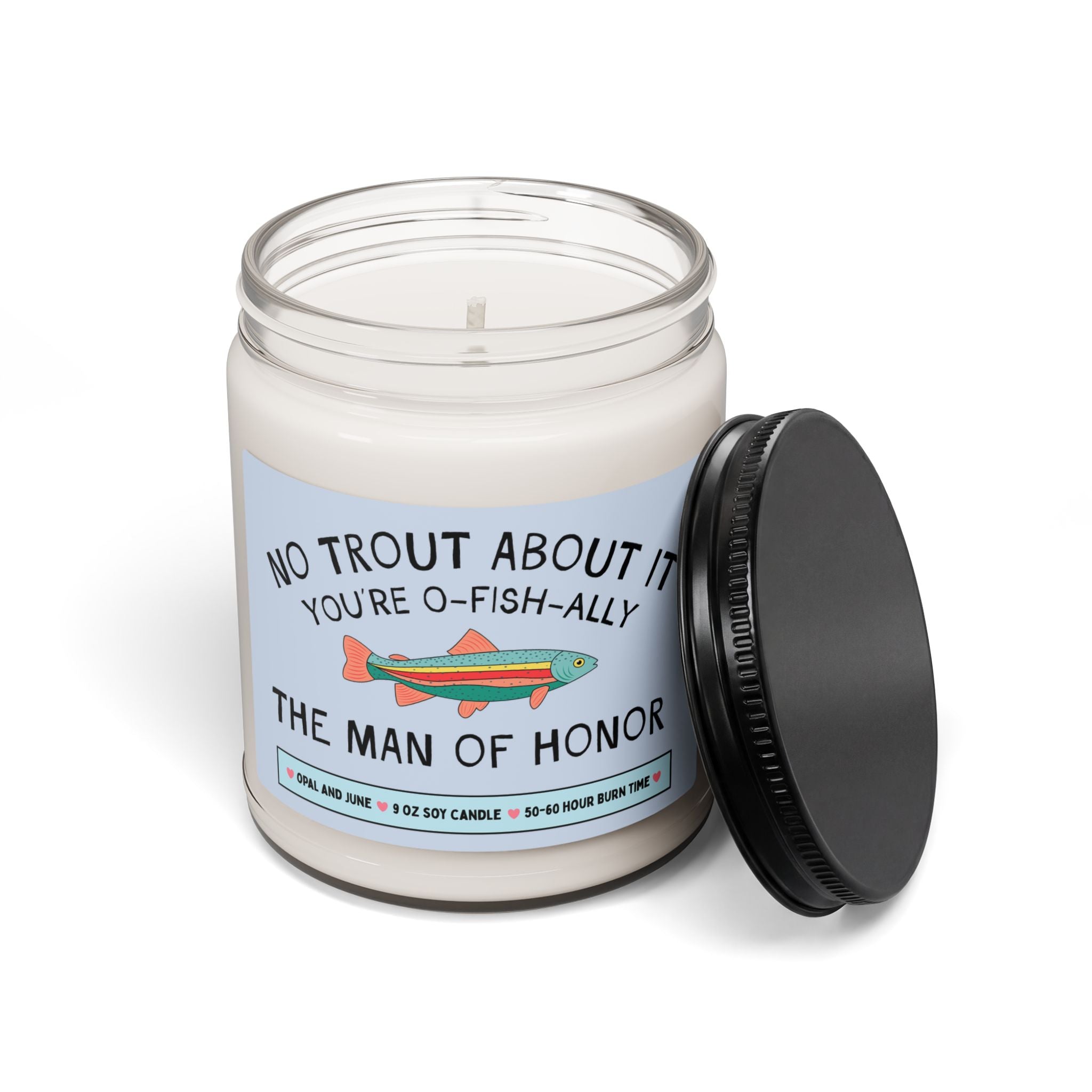 Man of Honor Proposal Gift for Friend Who Loves Fishing or Nature: No Trout About It You're Man of Honor, 9 Oz Soy Candle from Engaged Bride