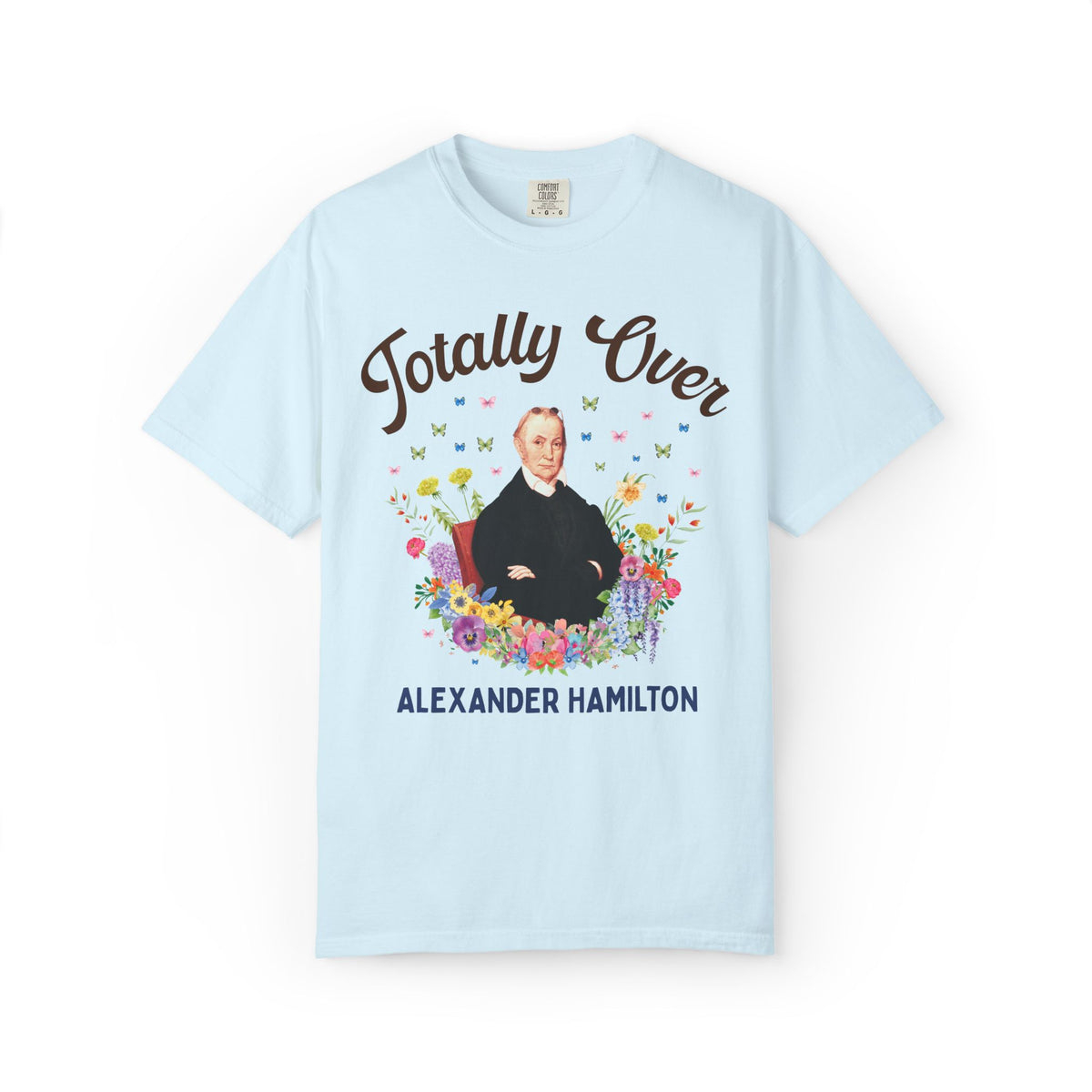 Totally Over Alexander Hamilton