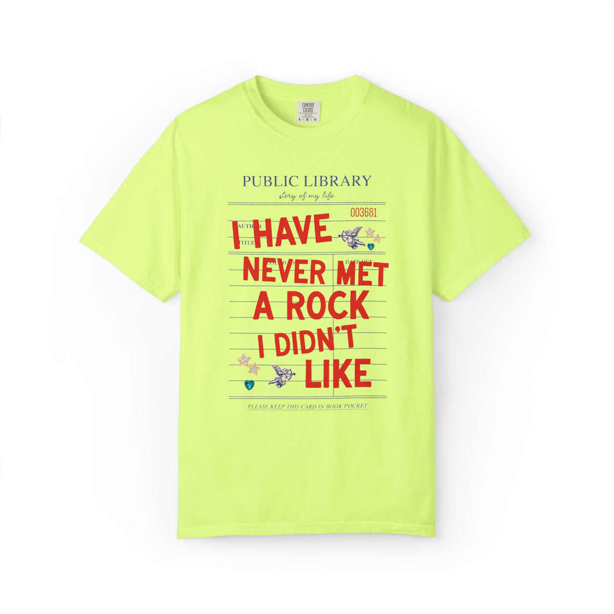 I Have Never Met a Rock I Didn't Like: Funny Geologist T-Shirt for Science Teacher or Geologist, Cute Hiking Lover or Scientist Gift