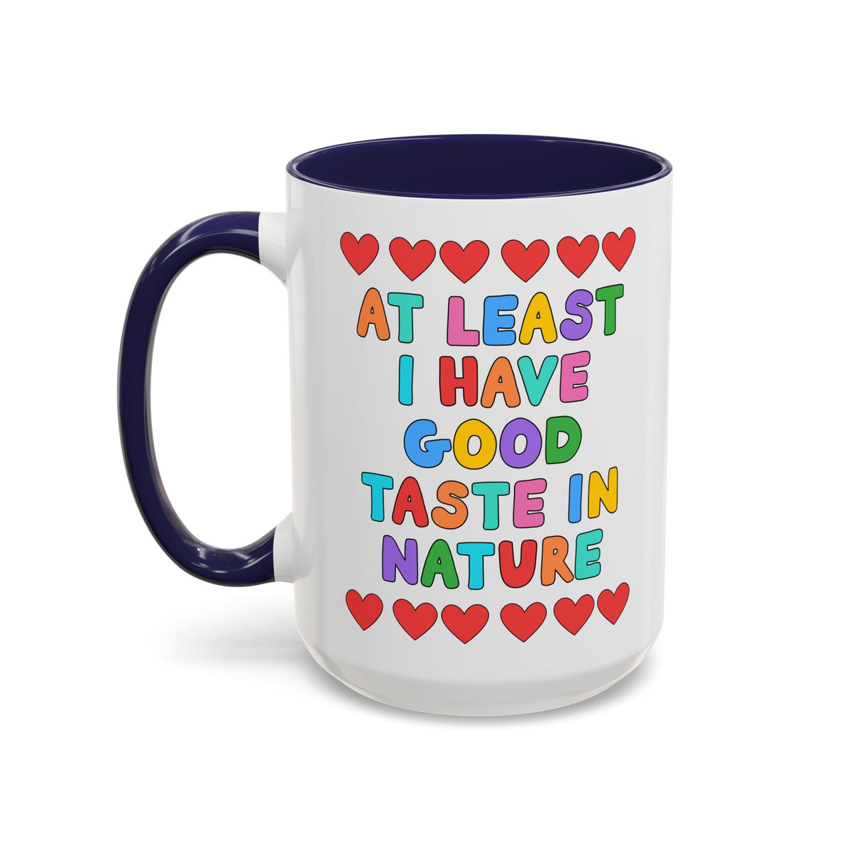 At Least I Have Good Taste in Nature