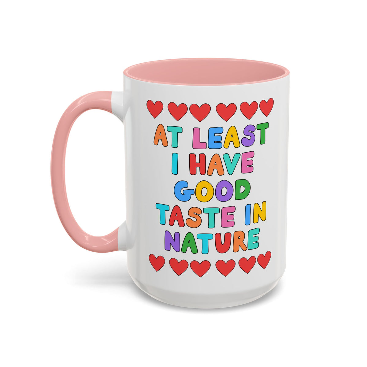 At Least I Have Good Taste in Nature