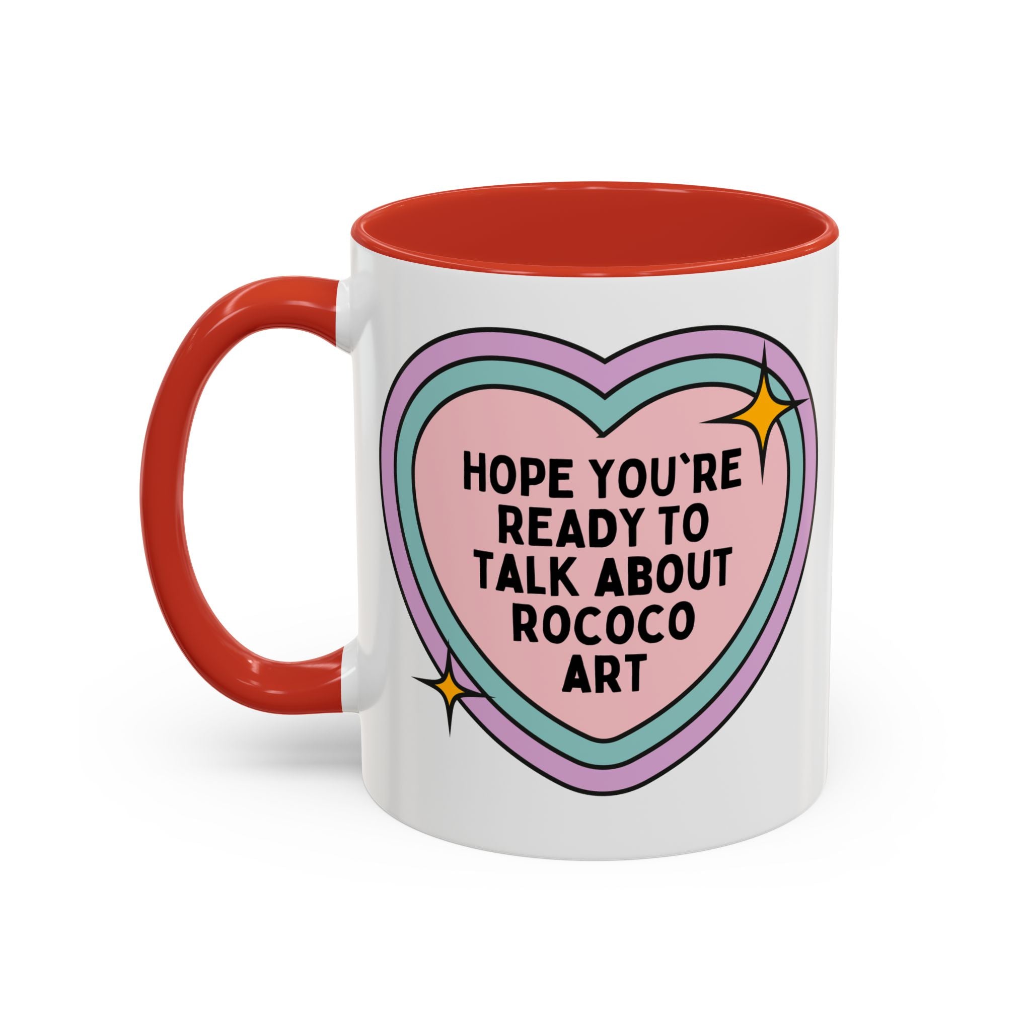 Hope You're Ready to Talk About Rococo Art History Coffee Mug, 18th Century French and European Art History Buff Late Baroque Maximalist Gift